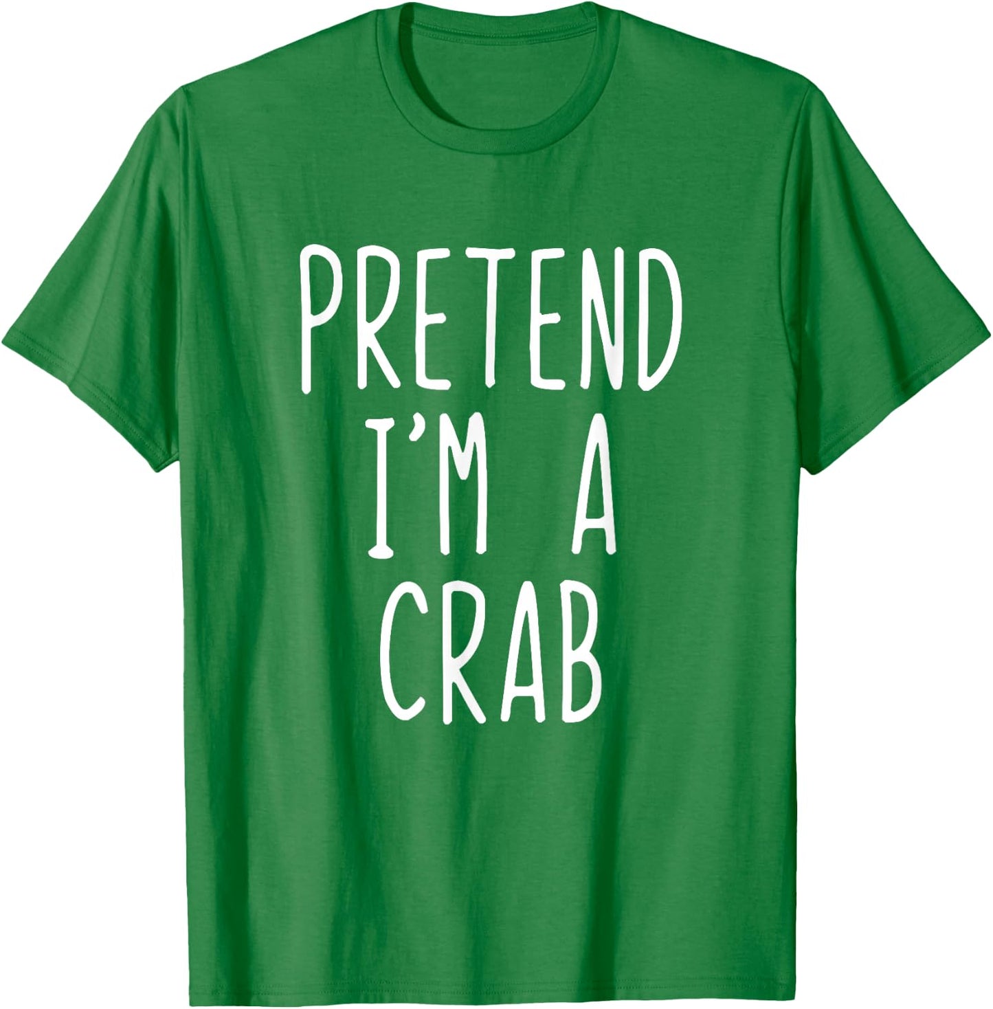 Pretend I'm Crab Costume Halloween Funny Lazy Adult Kids T-Shirt - T-Shirt | Irish Green