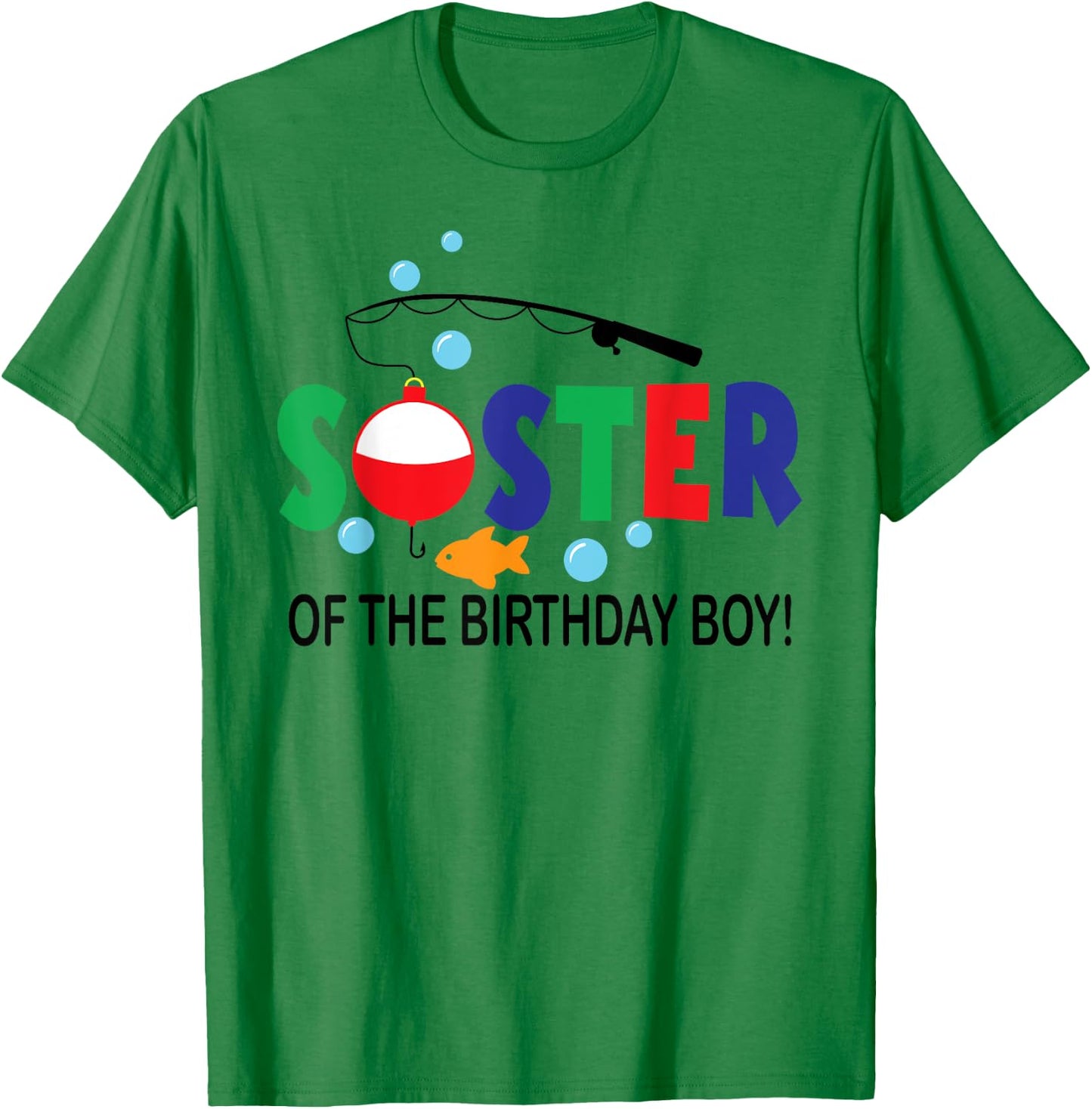 Sister of The Birthday Boy 1st Birthday Fishing Theme Boy T-Shirt - T-Shirt | Irish Green