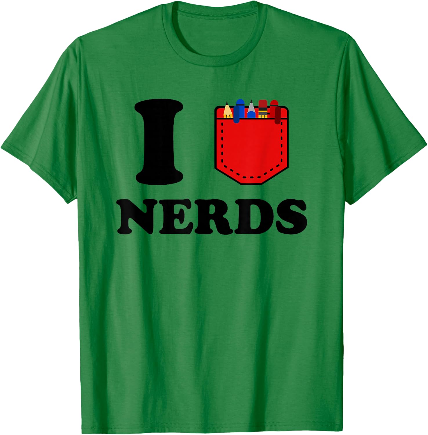 I Love Nerds Lustiger Taschenprotektor Nerdy sarkastischer Geek Pun T-Shirt - T-Shirt | Irish Green
