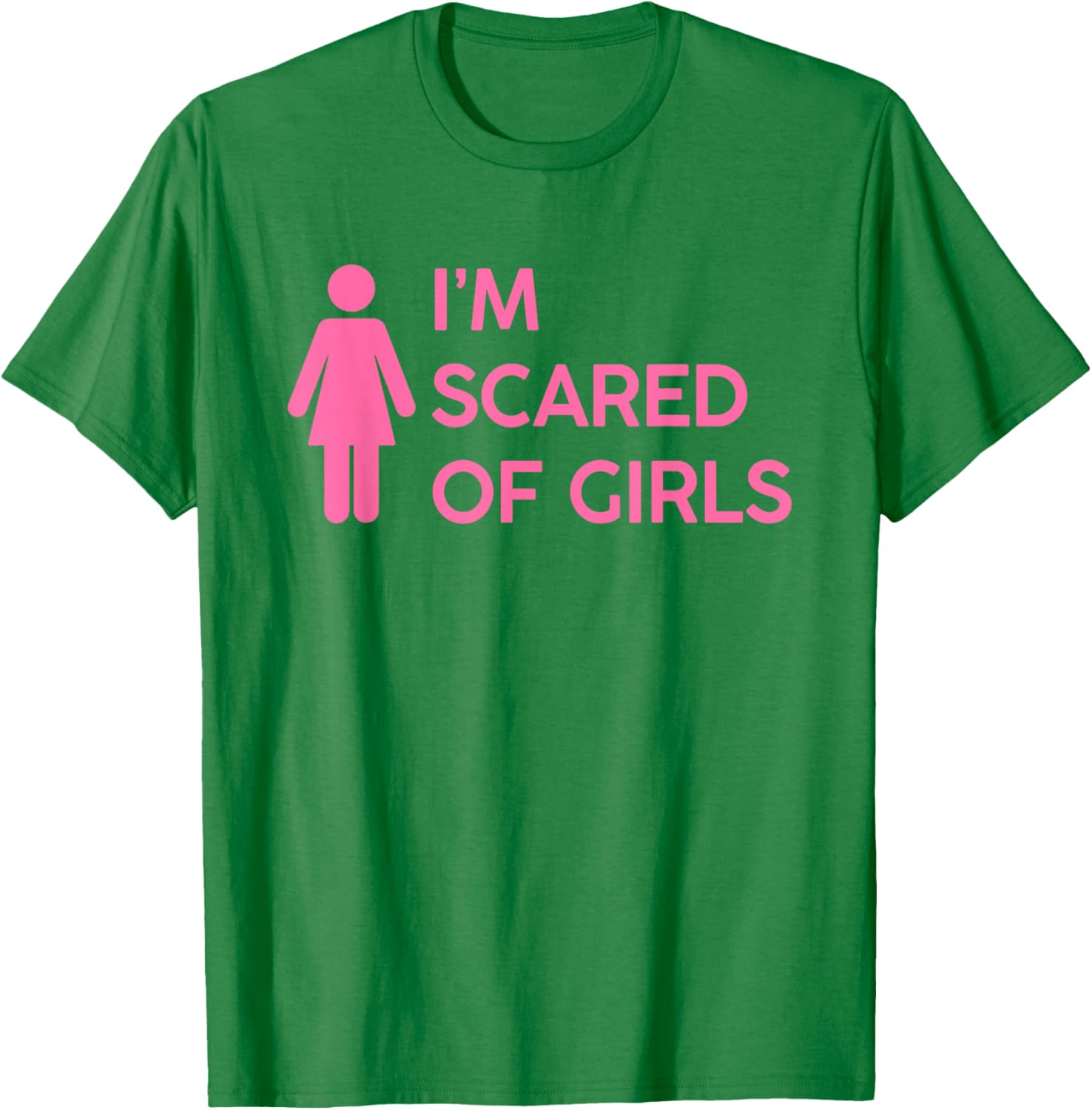 I'M SCARED OF GIRLS X ONLY Love Date Fans Hot Girl Symbol , White T-Shirt - T-Shirt | Irish Green