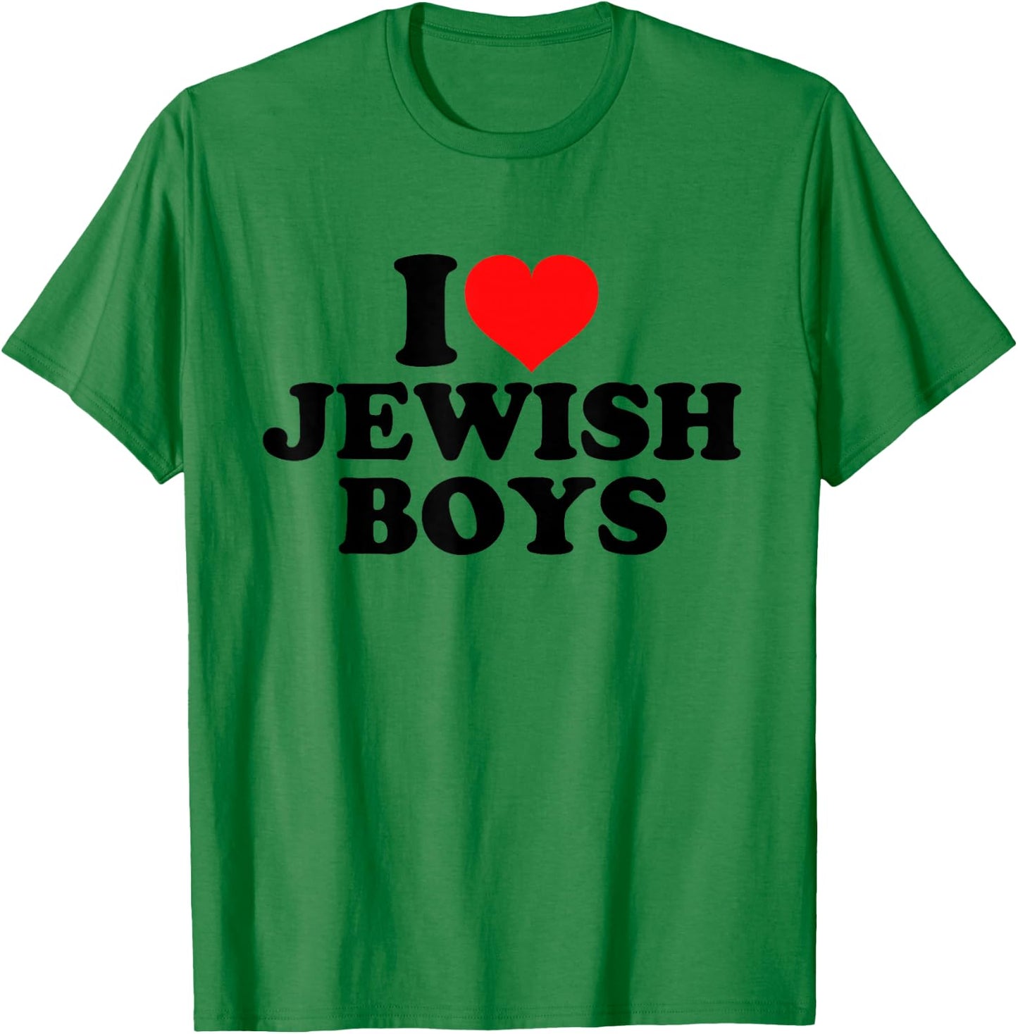 I Love Jewish Boys T-Shirt - T-Shirt | Irish Green