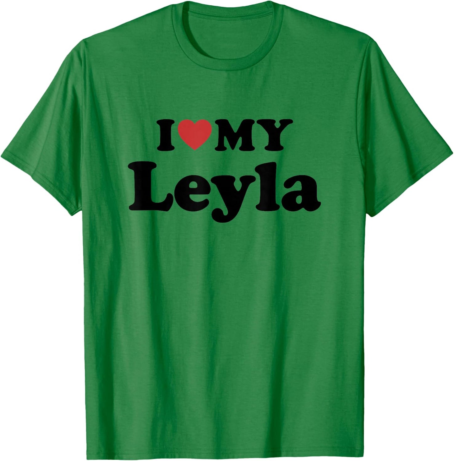 I Love My Leyla First Name Matching Couple Outfit T-Shirt - T-Shirt | Irish Green