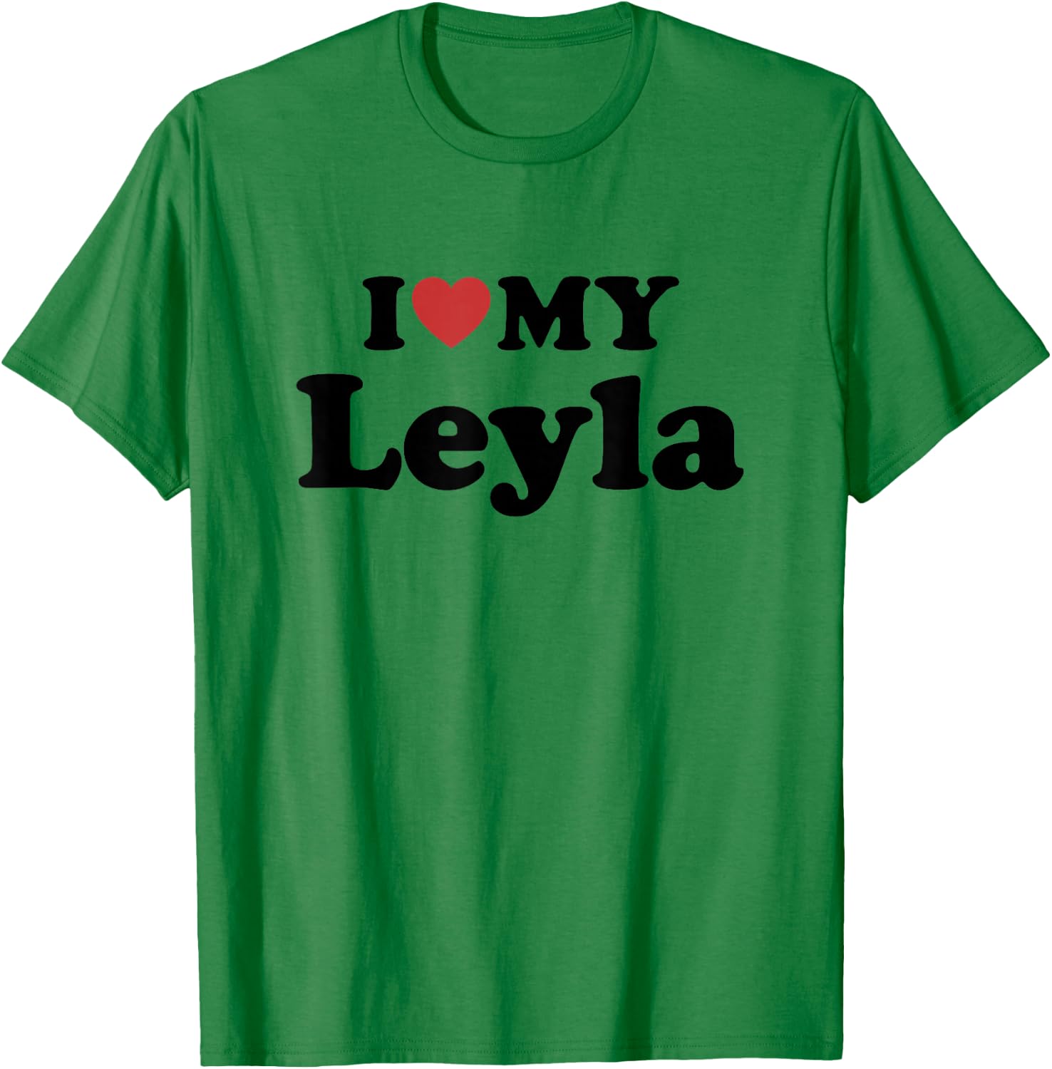 I Love My Leyla First Name Matching Couple Outfit T-Shirt - T-Shirt | Irish Green