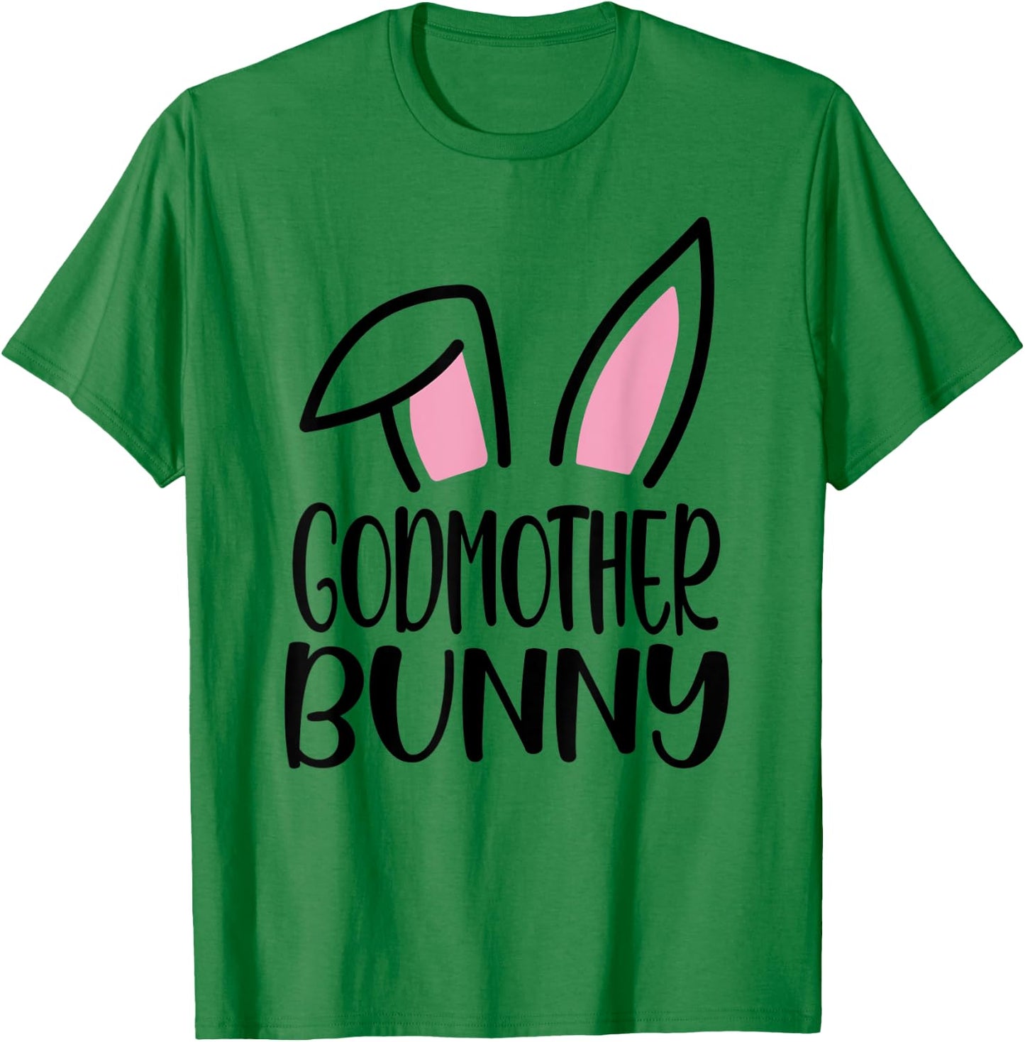 Funny Godmother Bunny Happy Easter Family Matching T-Shirt - T-Shirt | Irish Green