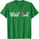 Think Pink | Breast Cancer T-Shirt - T-Shirt | Irish Green