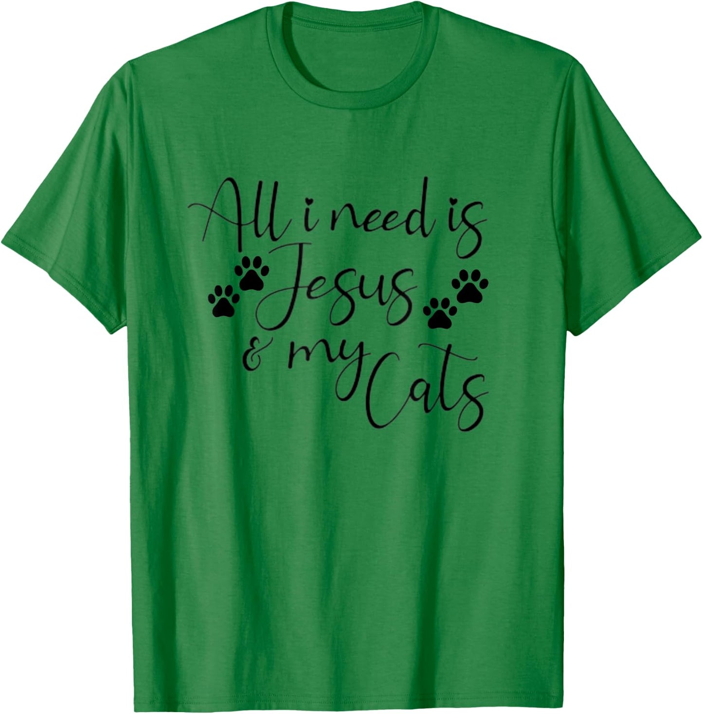 All I Need Is Jesus And My Cats Funny T-Shirt - T-Shirt | Irish Green