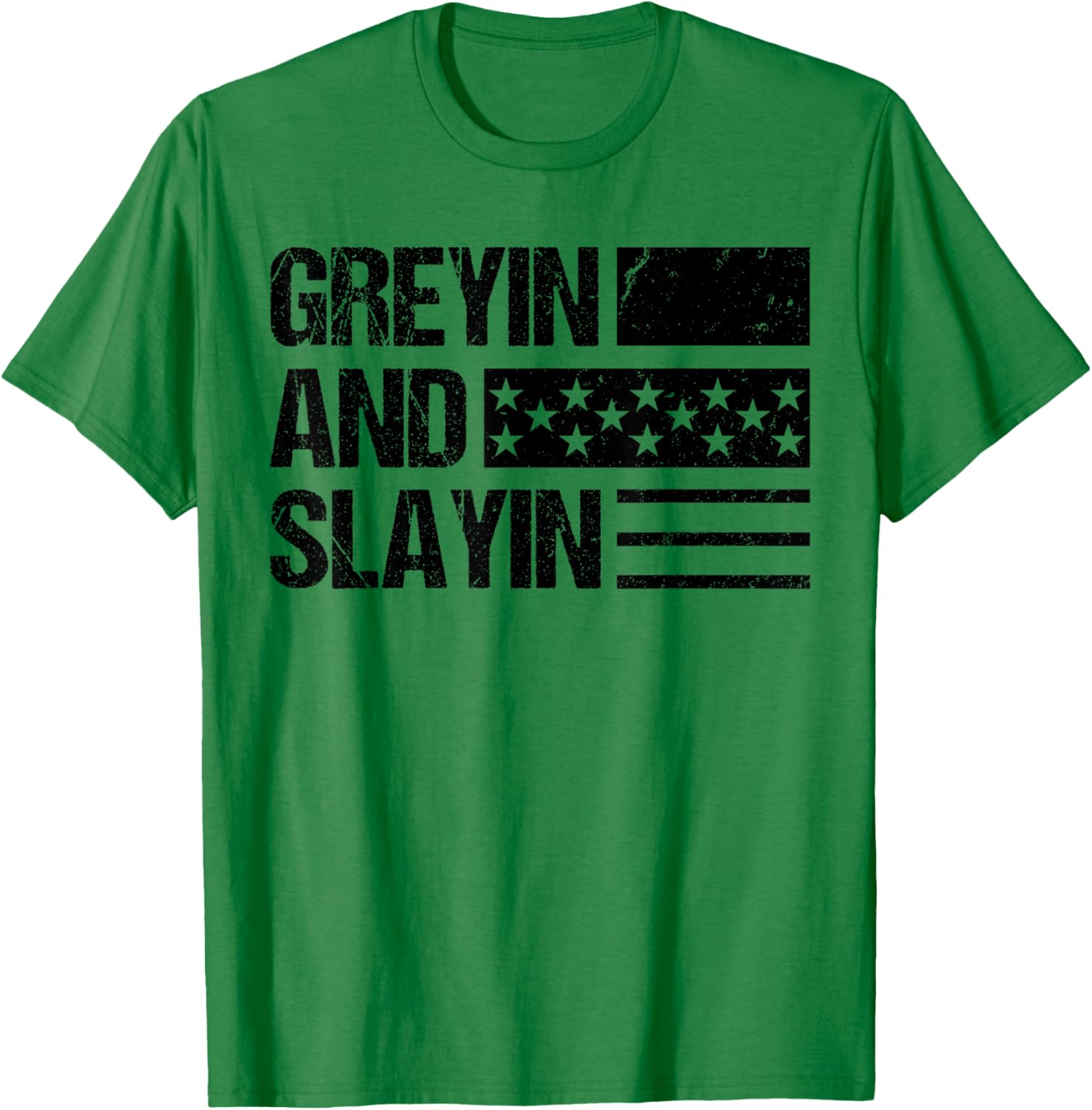 Greyin And Slayin Workout Gym Quote USA Flag Cool Men T-Shirt - T-Shirt | Irish Green