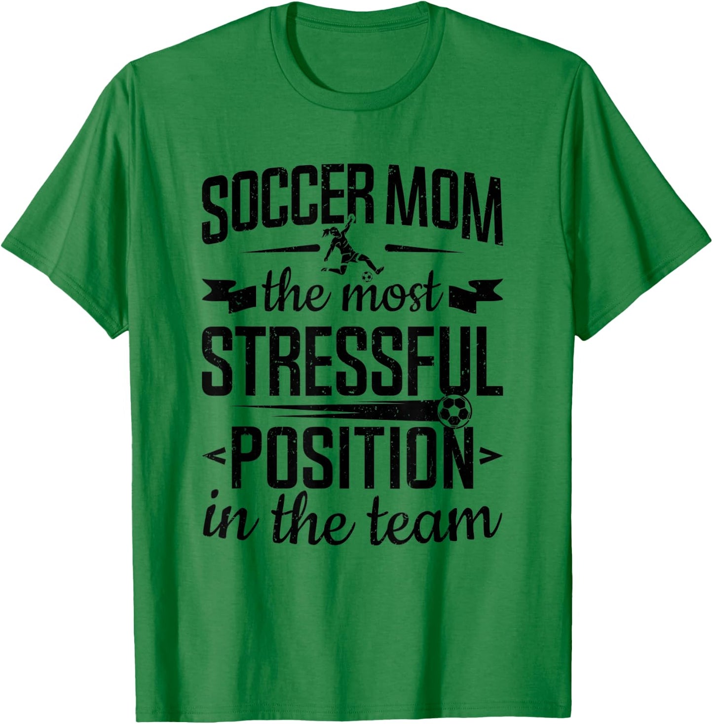 Soccer Mom Stressful Position In The Team Soccer Player T-Shirt - T-Shirt | Irish Green