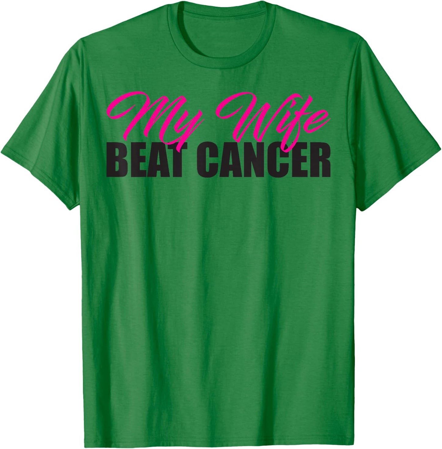 My Wife Beat Cancer Husband Breast Cancer Awareness Shirt T-Shirt - T-Shirt | Irish Green