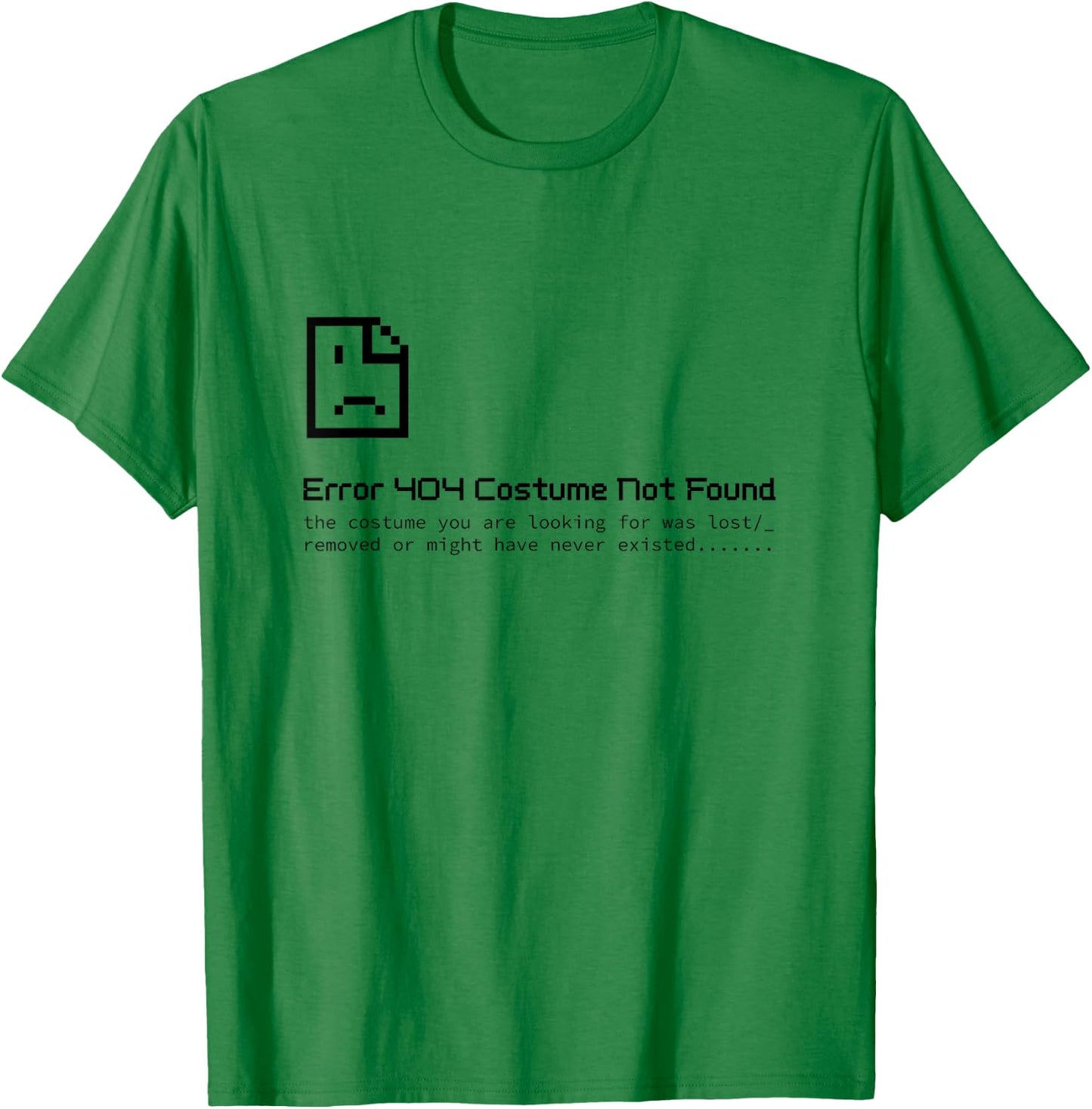 Halloween Lazy Error 404 Costume Not Found T-Shirt - T-Shirt | Irish Green