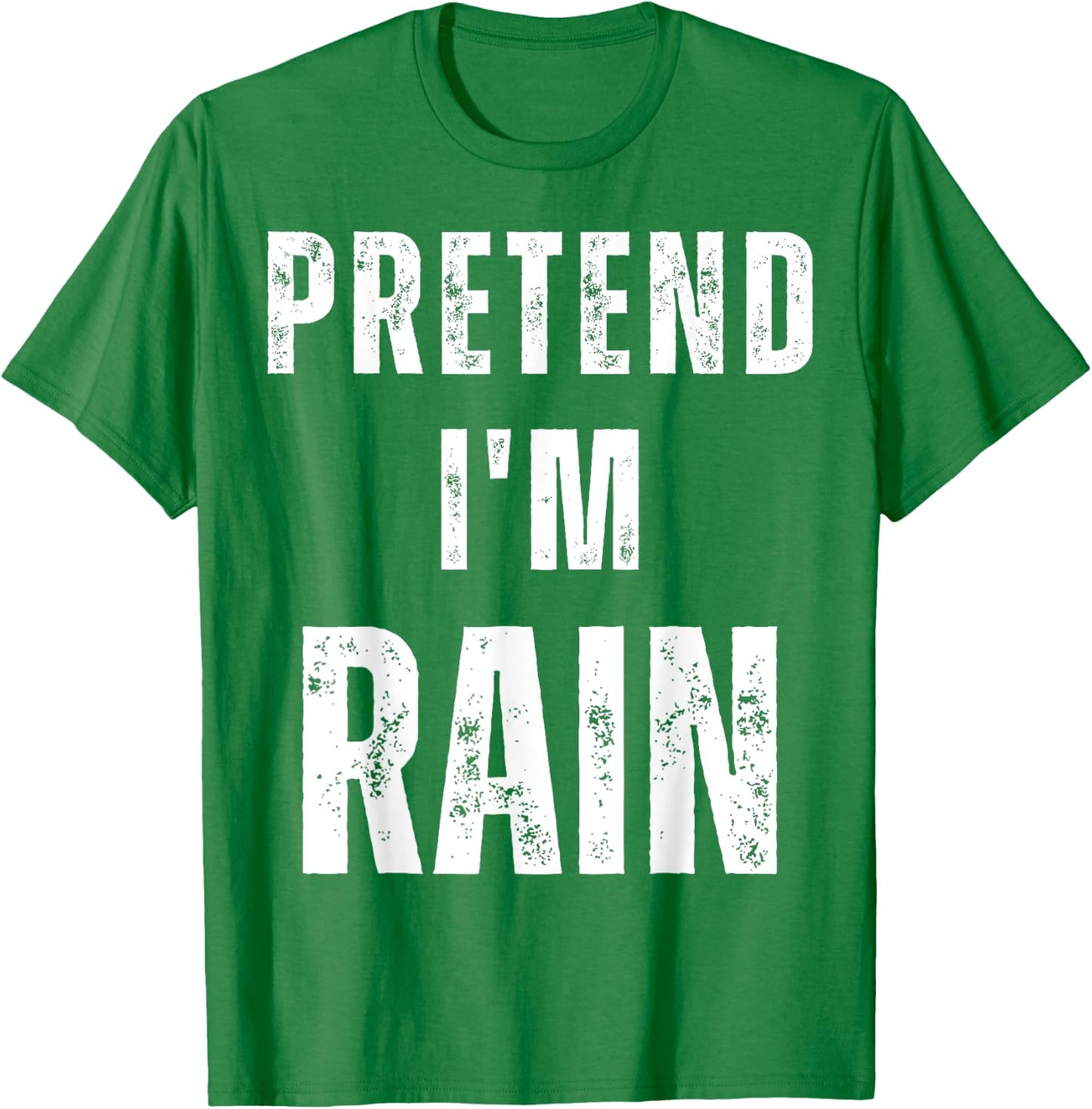 Pretend I'm Rain Matching Costume Funny Halloween T-Shirt - T-Shirt | Irish Green