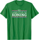 Koningsdag Lang Leve De Koning Kingsday Netherlands Flags T-Shirt - T-Shirt | Irish Green