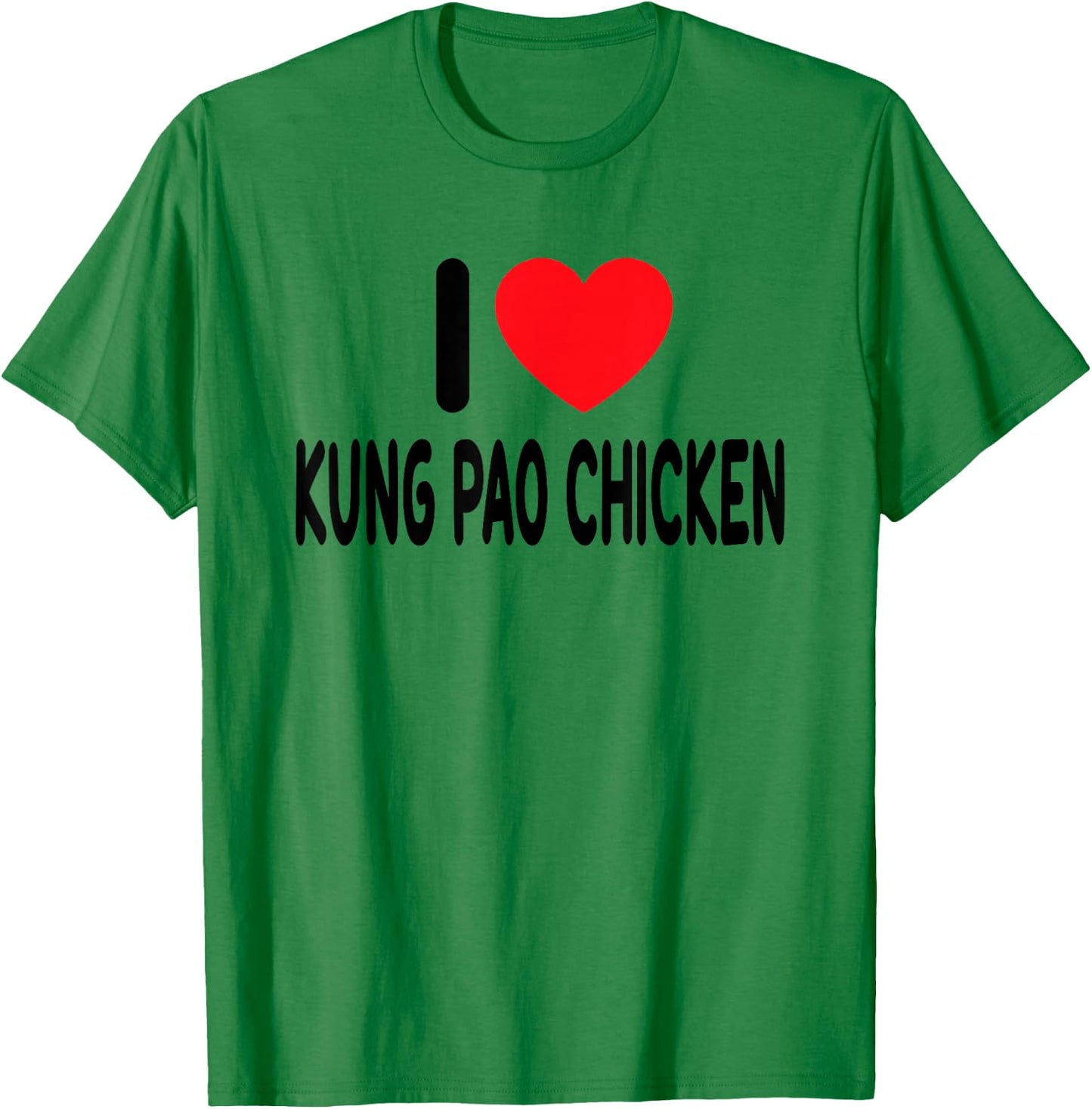 I Love Kung Pao Chicken T-Shirt - T-Shirt | Irish Green