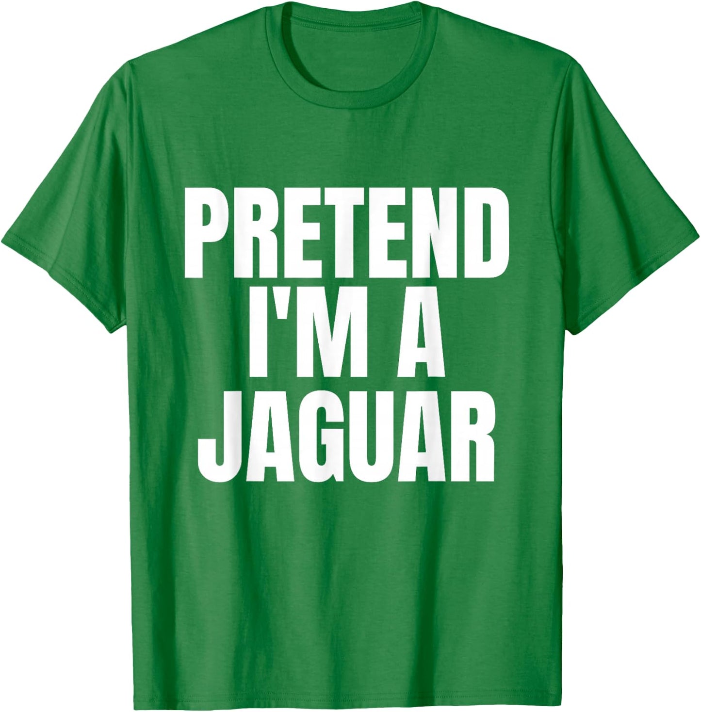 Pretend I'm A Jaguar Funny Lazy Costume T-Shirt - T-Shirt | Irish Green