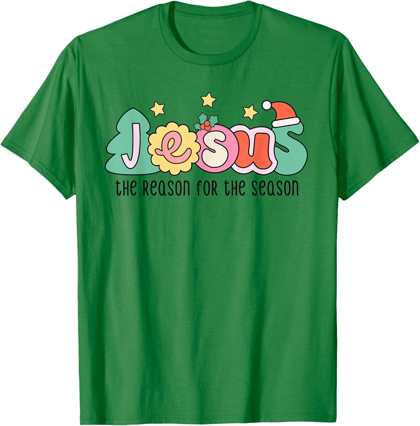 Christian Christmas Jesus The Reason for The Season T-Shirt - T-Shirt | Irish Green
