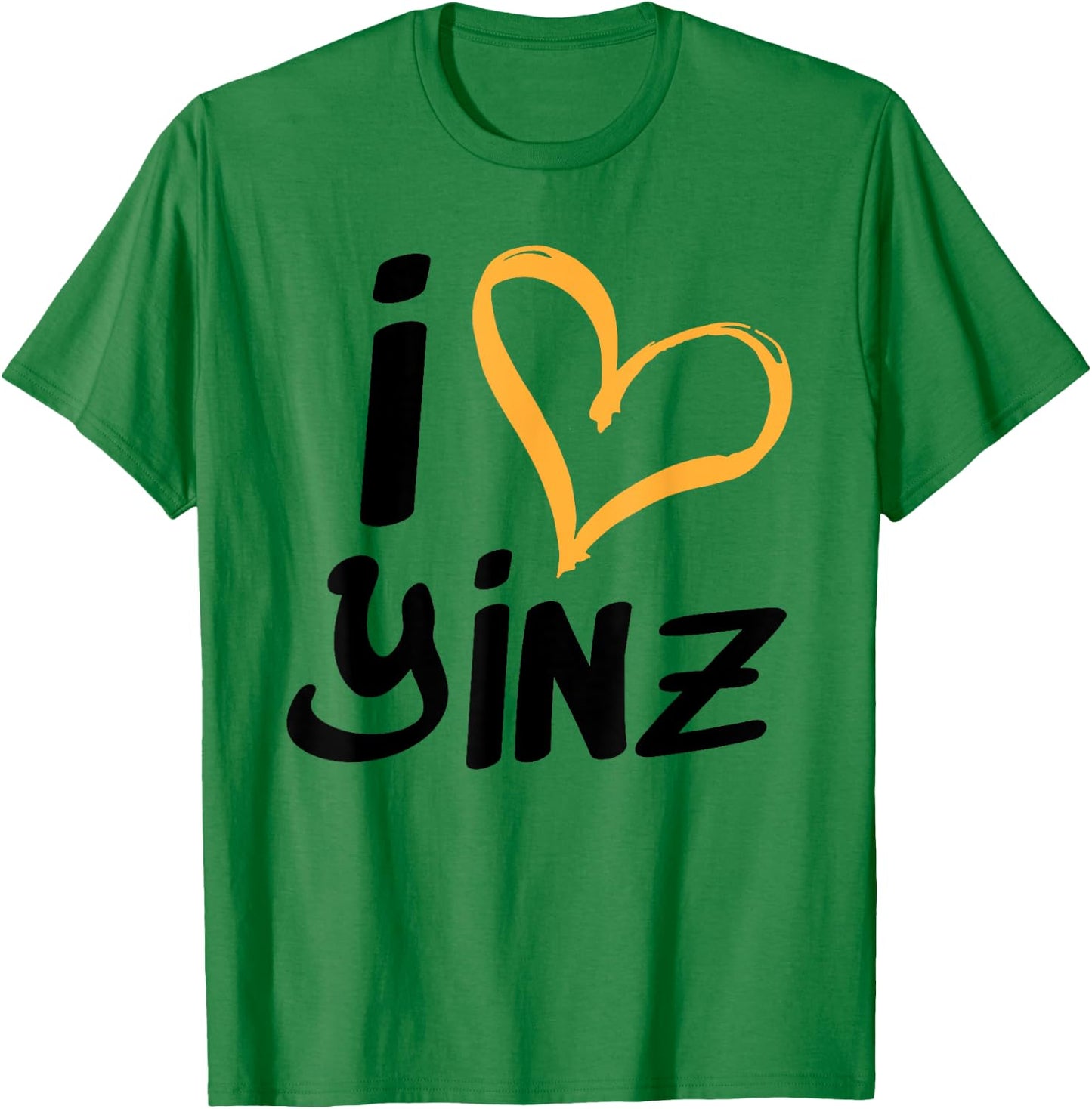 Pittsburgh Yinzer I love Yinz T shirt - Men Women Child T-Shirt - T-Shirt | Irish Green