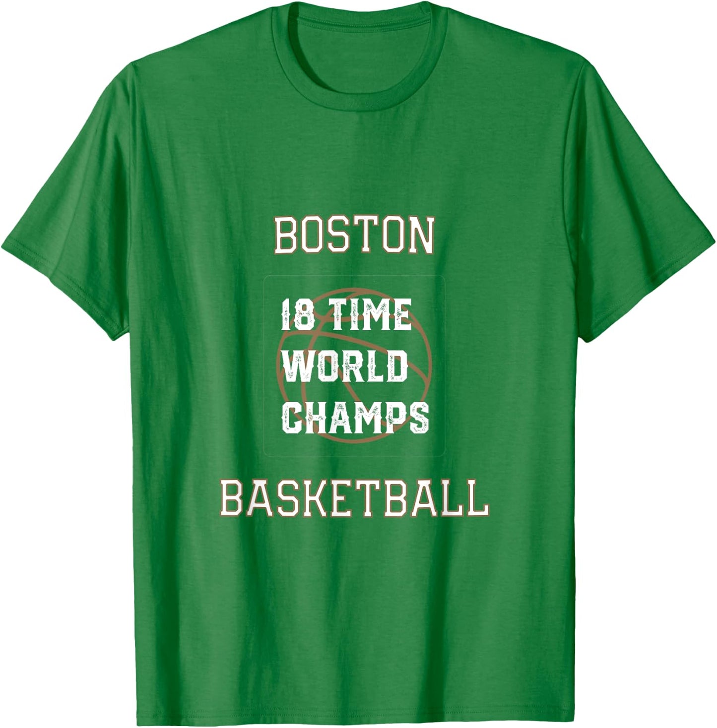 18 Time World Champs Boston Basketball T-Shirt - T-Shirt | Irish Green