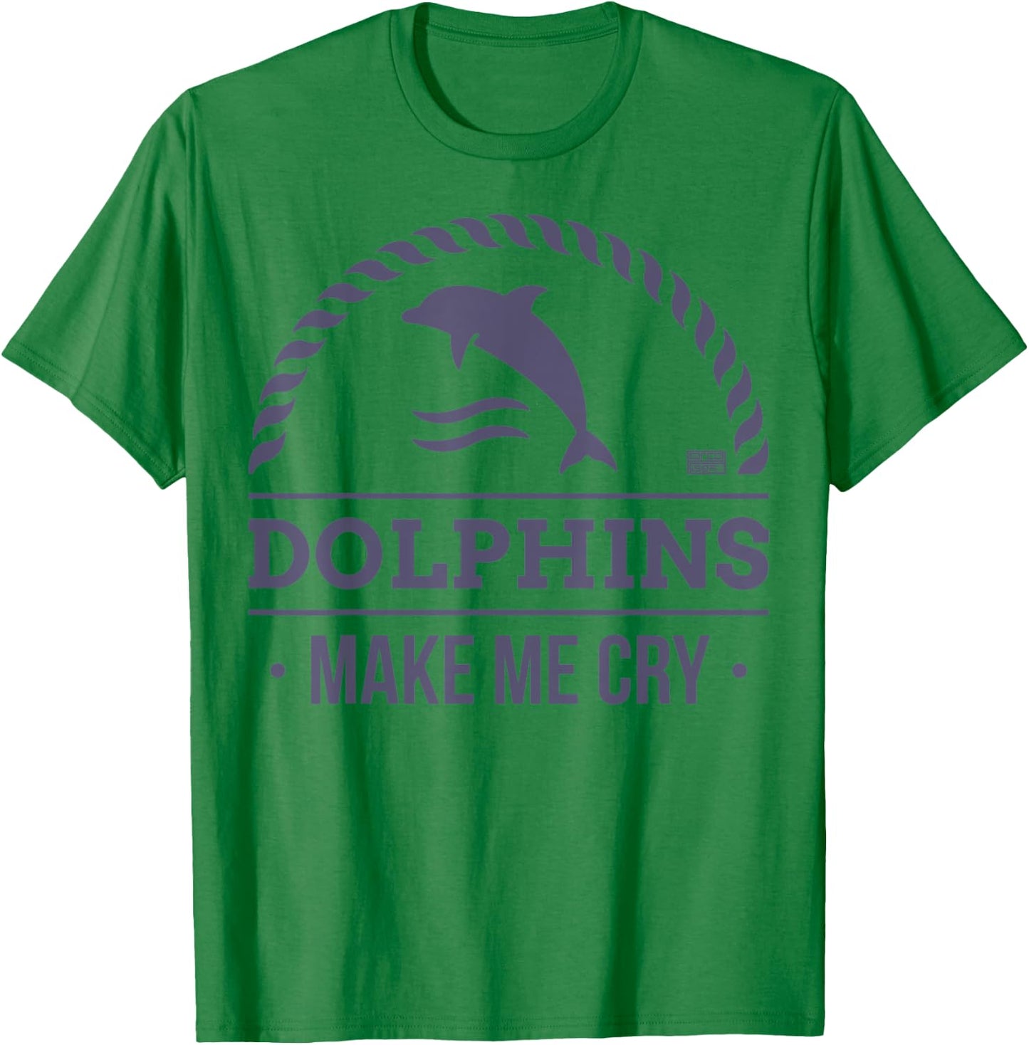 Funny Sarcastic Dolphin Dolphins Make Me Cry Animal T-Shirt - T-Shirt | Irish Green
