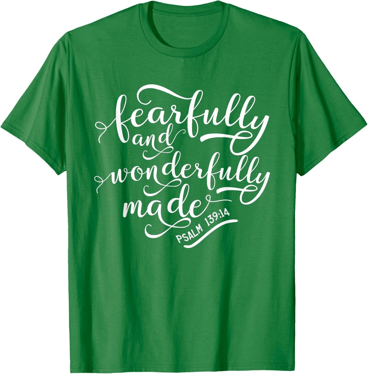 Fearfully and wonderfully made shirt Psalm 139:14 T-Shirt - T-Shirt | Irish Green