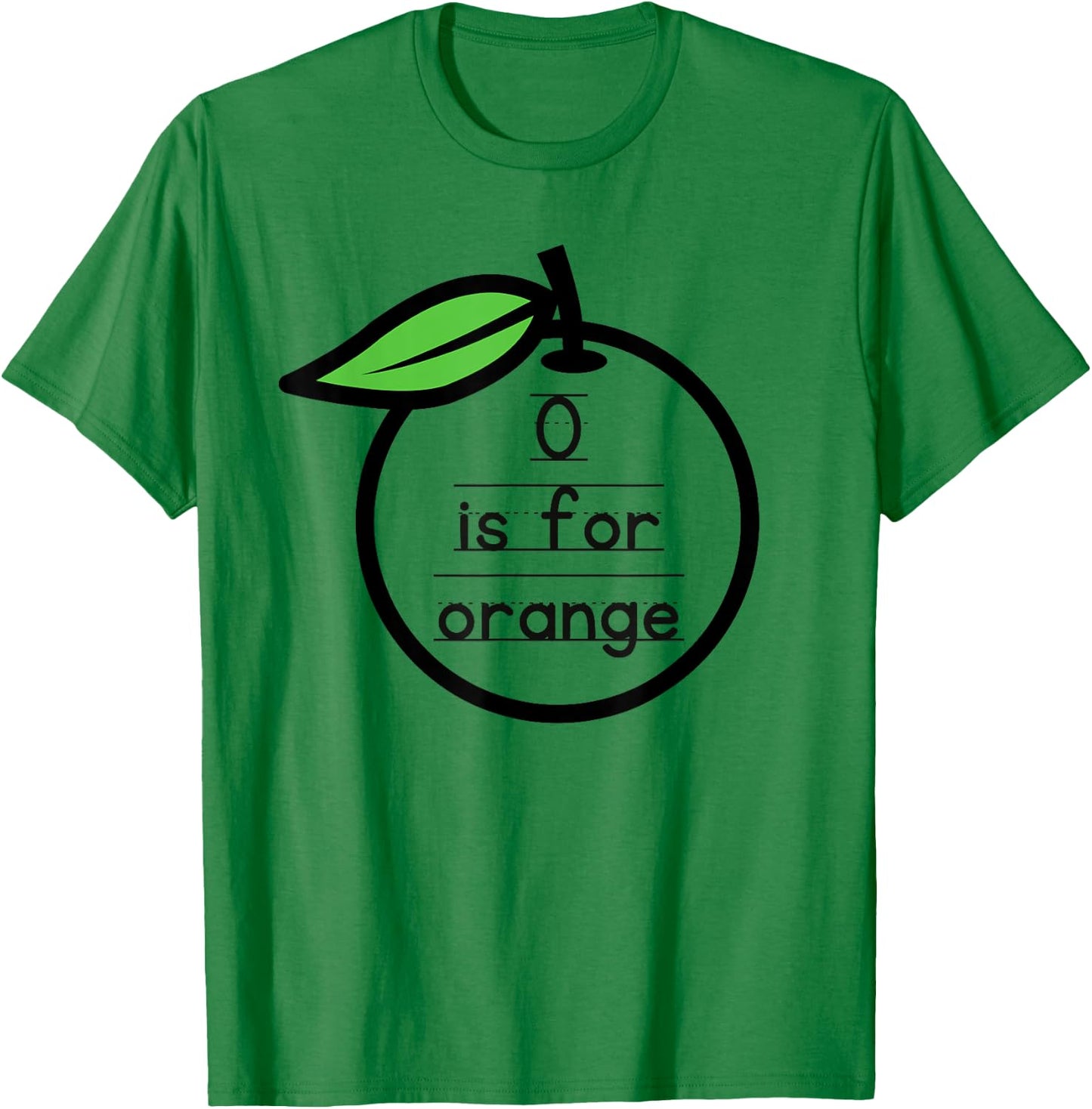 O Is For Orange Pre-K Kindergarten Teacher Student Saying T-Shirt - T-Shirt | Irish Green
