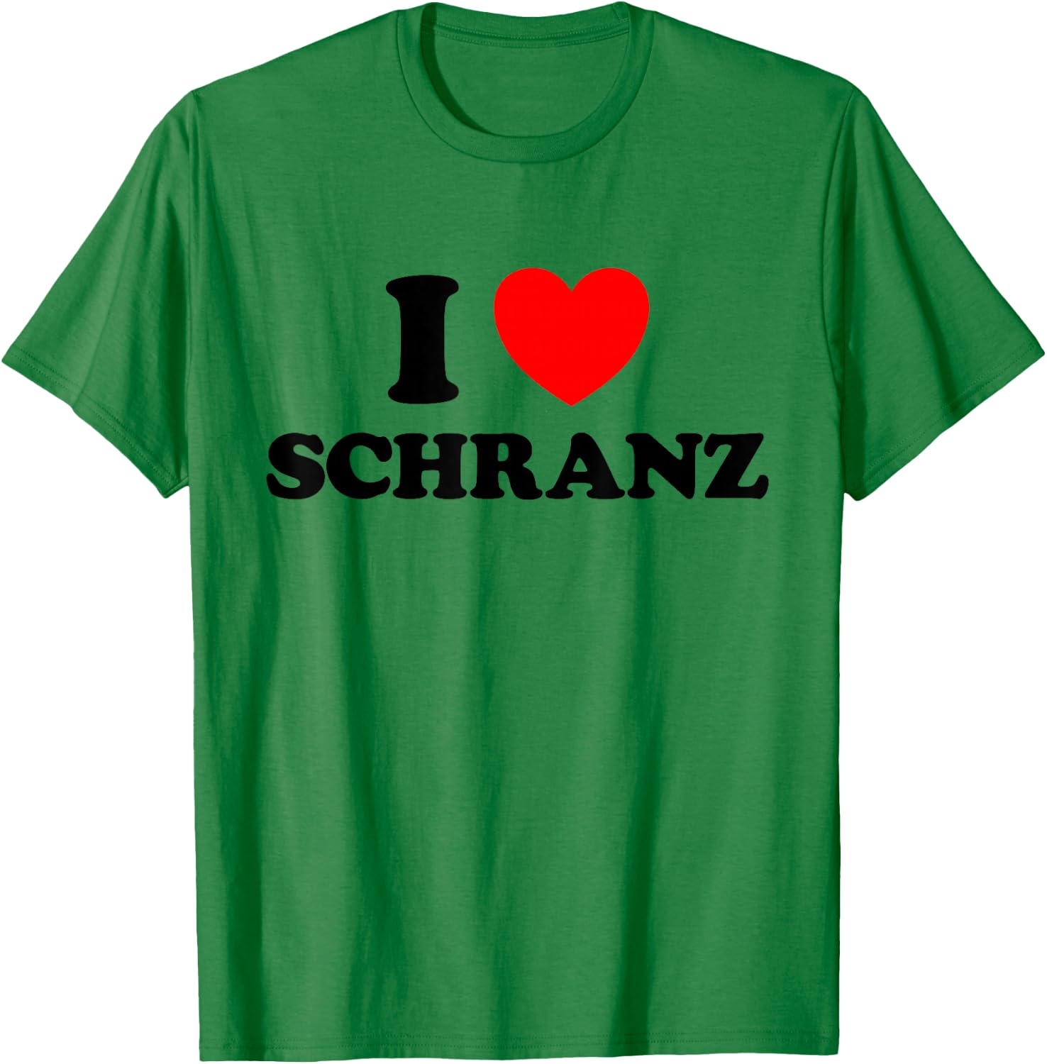 I Love Schranz Lustiger Hard Tekno Techno Deutsch Fast Music Fan T-Shirt - T-Shirt | Irish Green