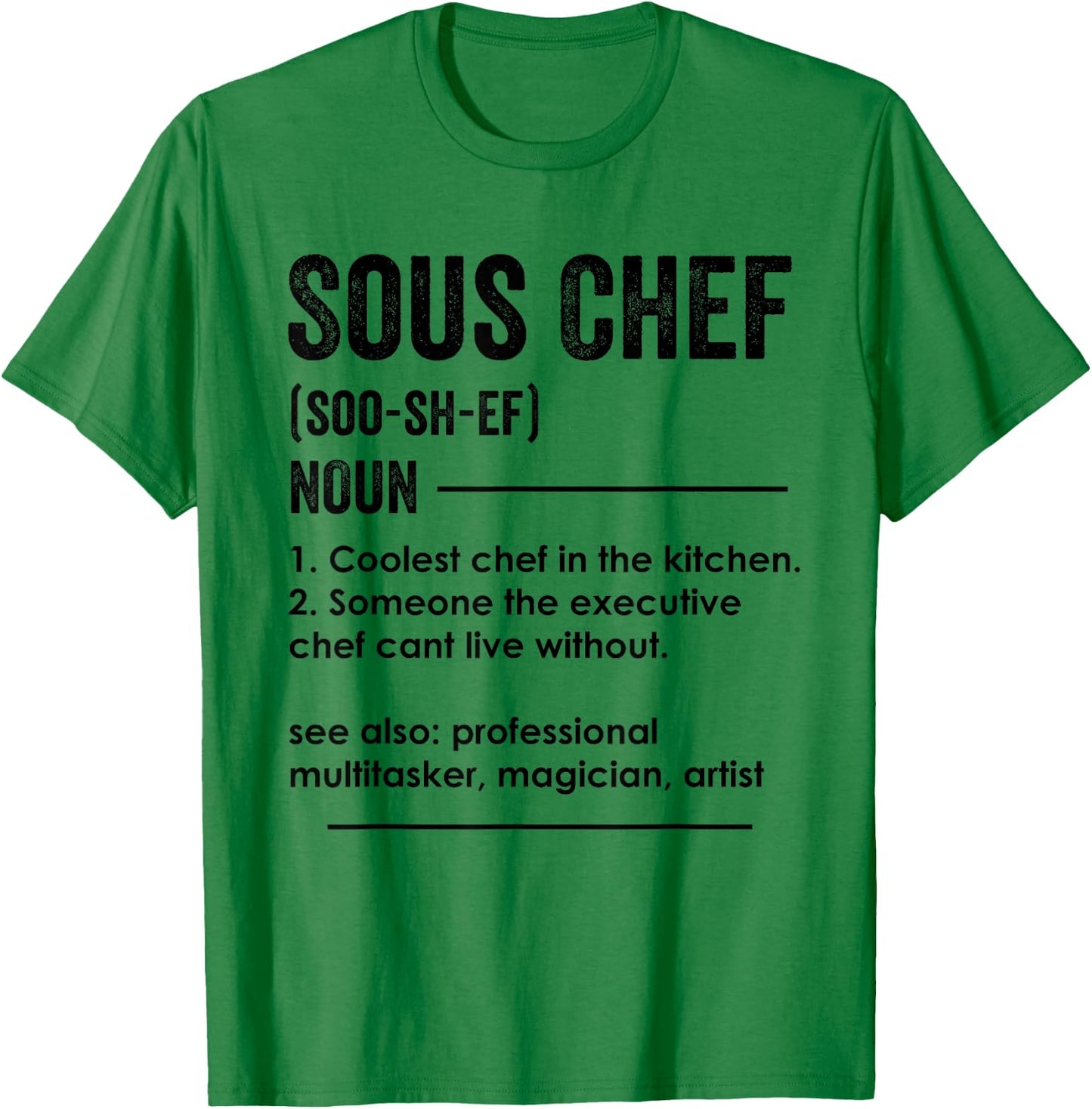 Sous Chef Definition Funny Cooking Cook T-Shirt - T-Shirt | Irish Green