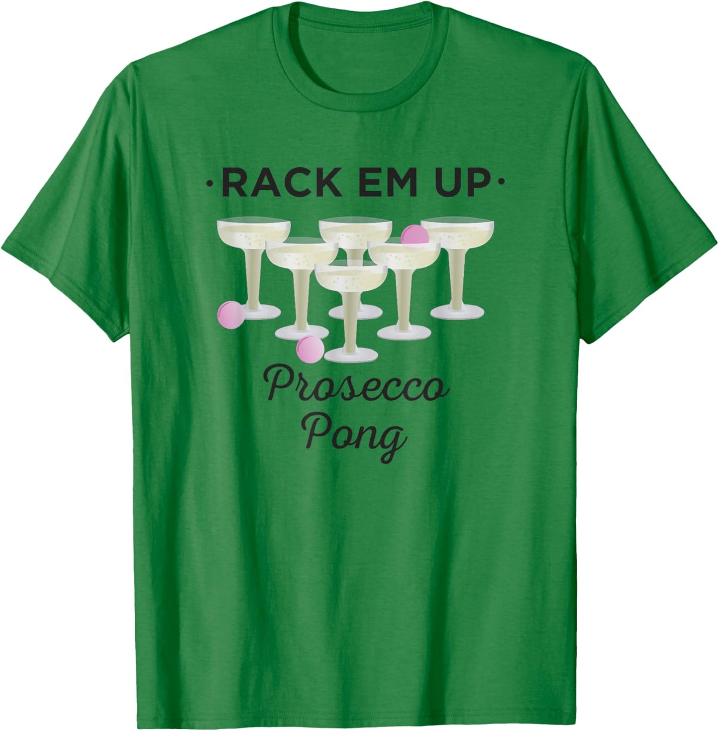 Rack Em Up Prosecco Pong Wine T-Shirt - T-Shirt | Irish Green