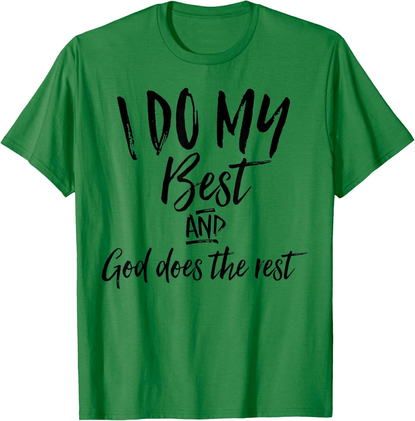 I Do My Best And God Does The Rest Vintage Christian Shirt T-Shirt - T-Shirt | Irish Green