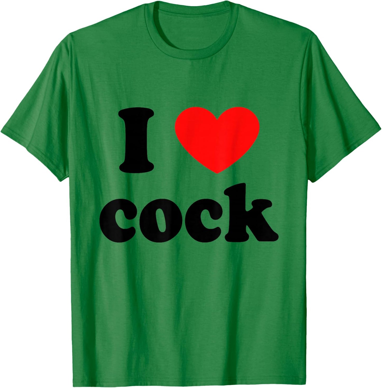 I Love Red Heart Cock T-Shirt - T-Shirt | Irish Green