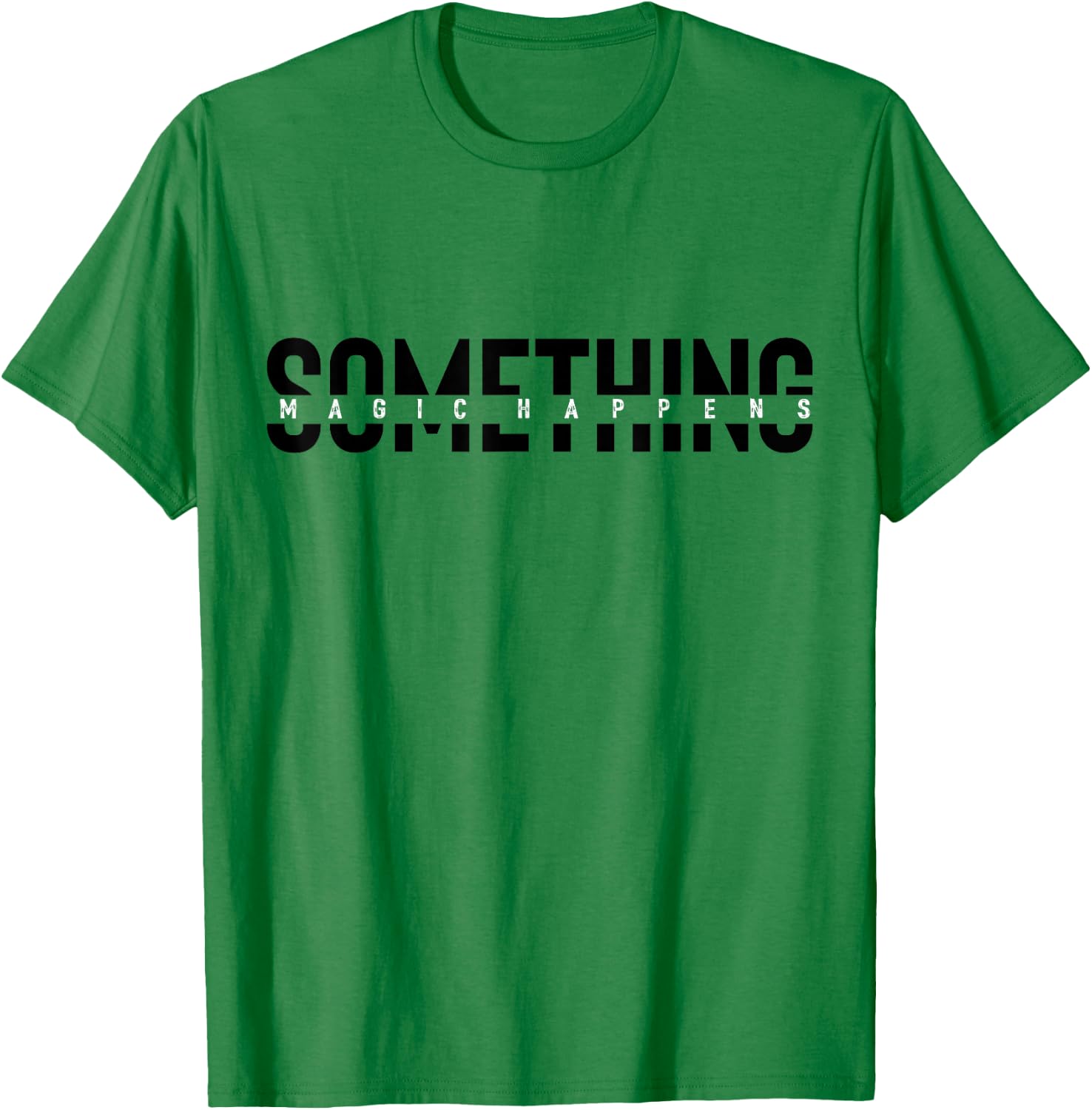 Something Magic Happens orange Oriole T-Shirt - T-Shirt | Irish Green