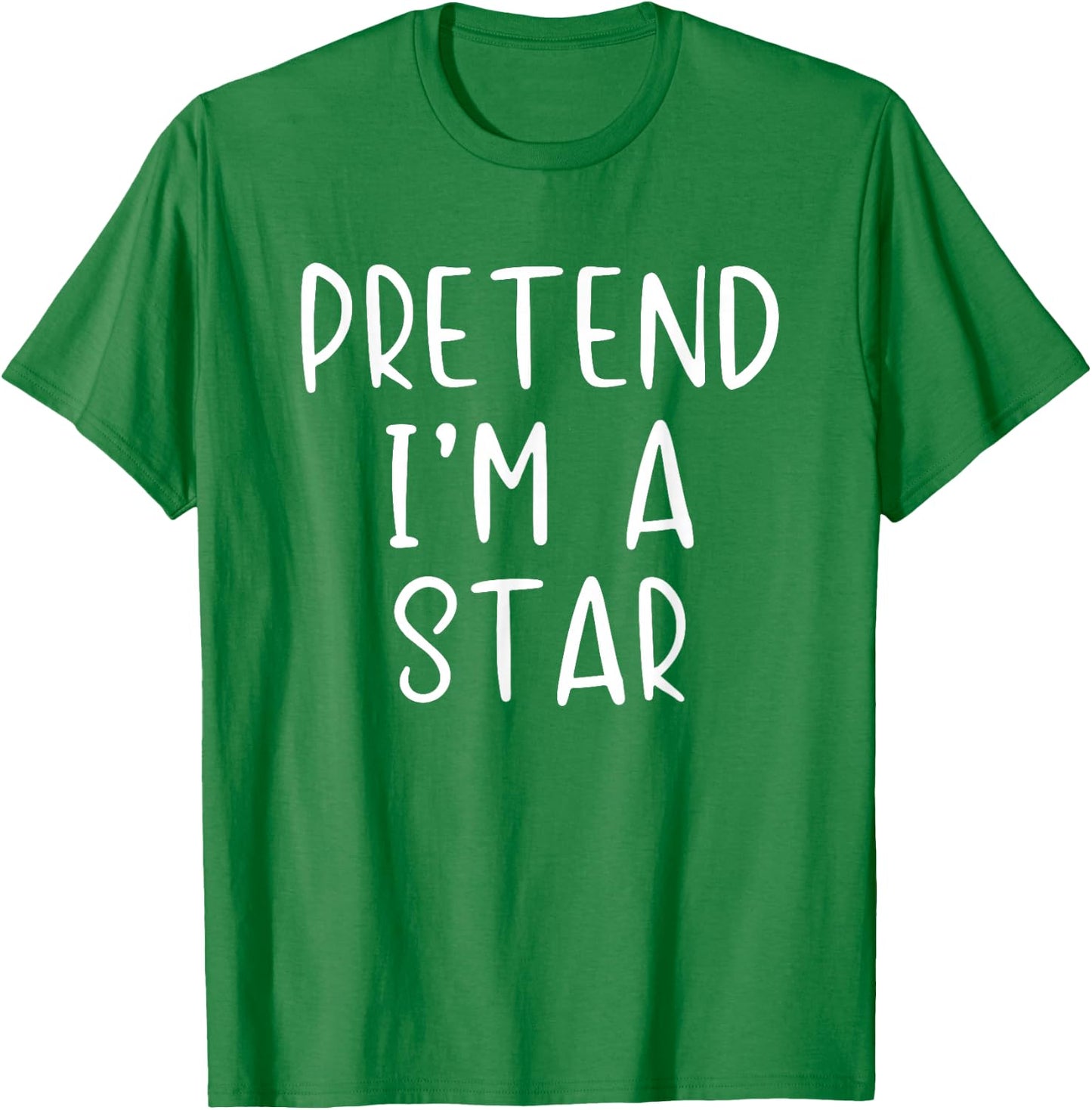 Pretend I'm A Star Costume Halloween Funny Simple Adult Kid T-Shirt - T-Shirt | Irish Green