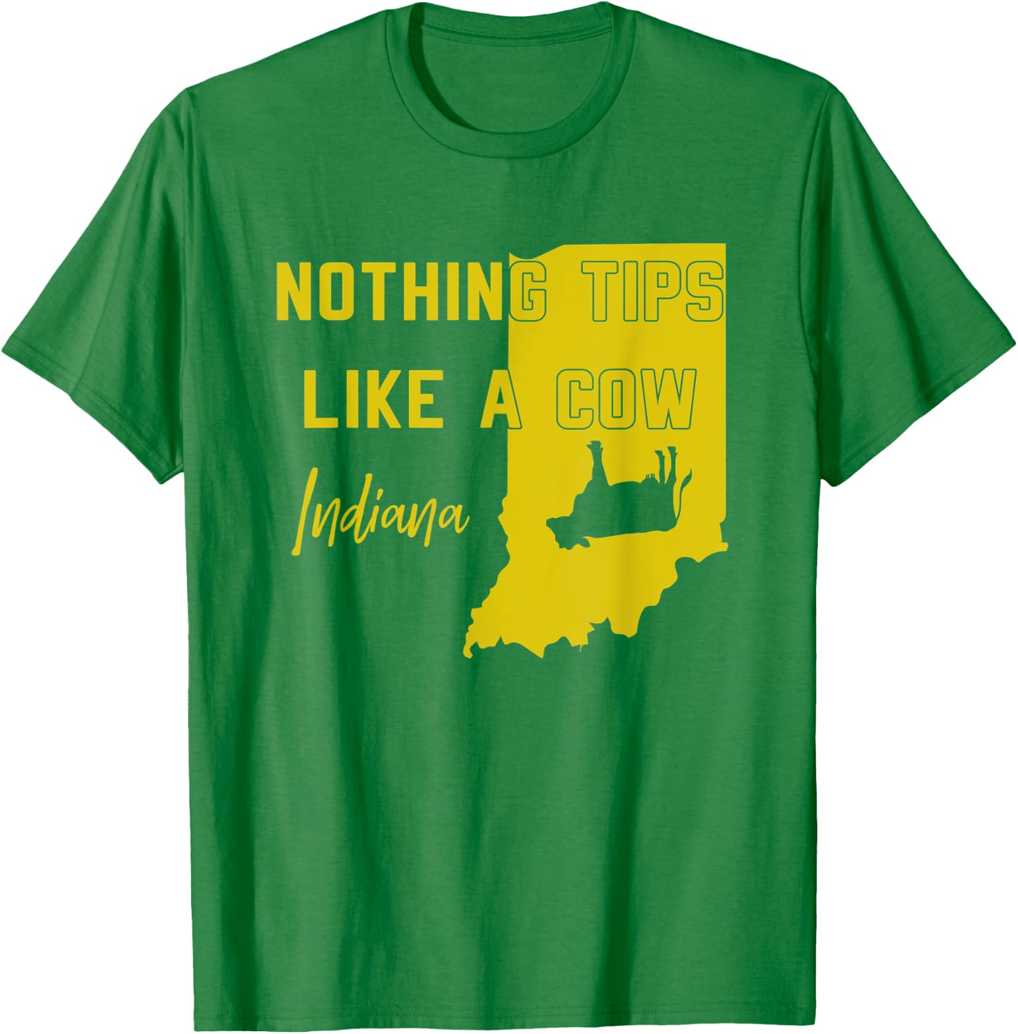 Nothing Tips Like A Cow Indiana state T-Shirt - T-Shirt | Irish Green