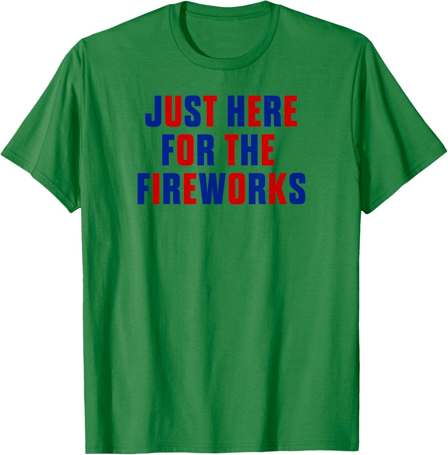 Just Here for The Fireworks 4th of July Couple Men Women T-Shirt - T-Shirt | Irish Green