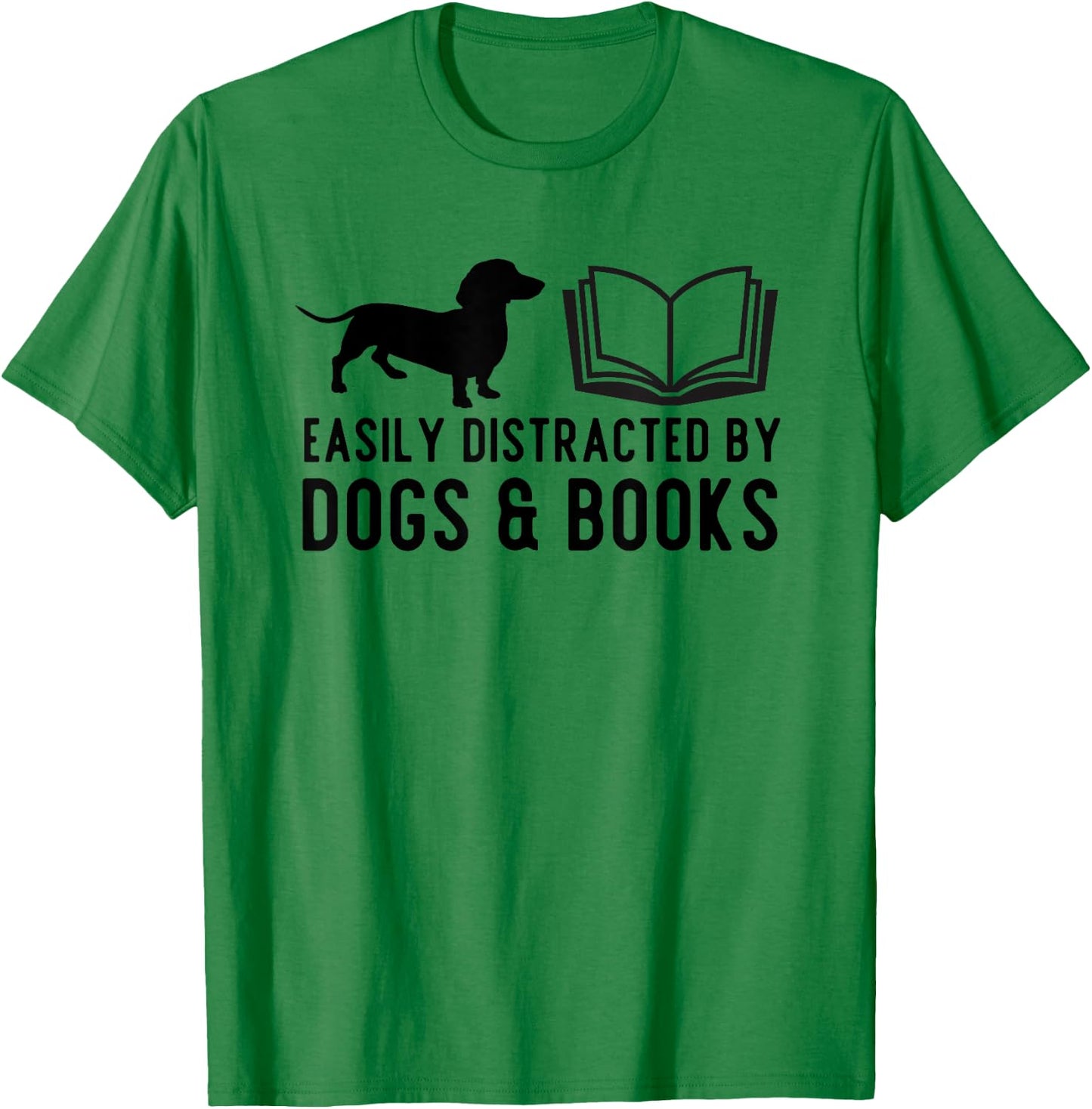 Easily Distracted By Dogs & Books Funny Pet Weiner Dog Lover Women Kids T-Shirt - T-Shirt | Irish Green