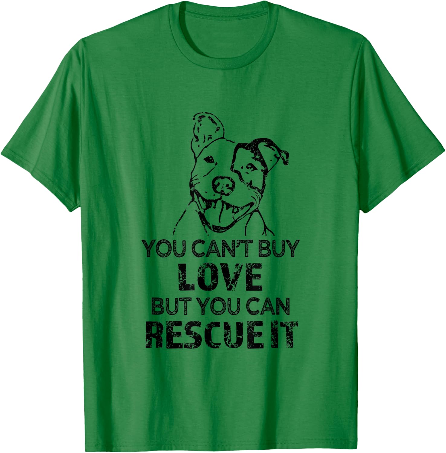 You can't buy love but you can rescue it - Pitbull Shirt T-Shirt - T-Shirt | Irish Green