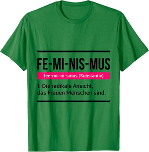 Feminismus Spruch Geschenk Sexismus Gleichberichtigung Defin T-Shirt - T-Shirt | Irish Green