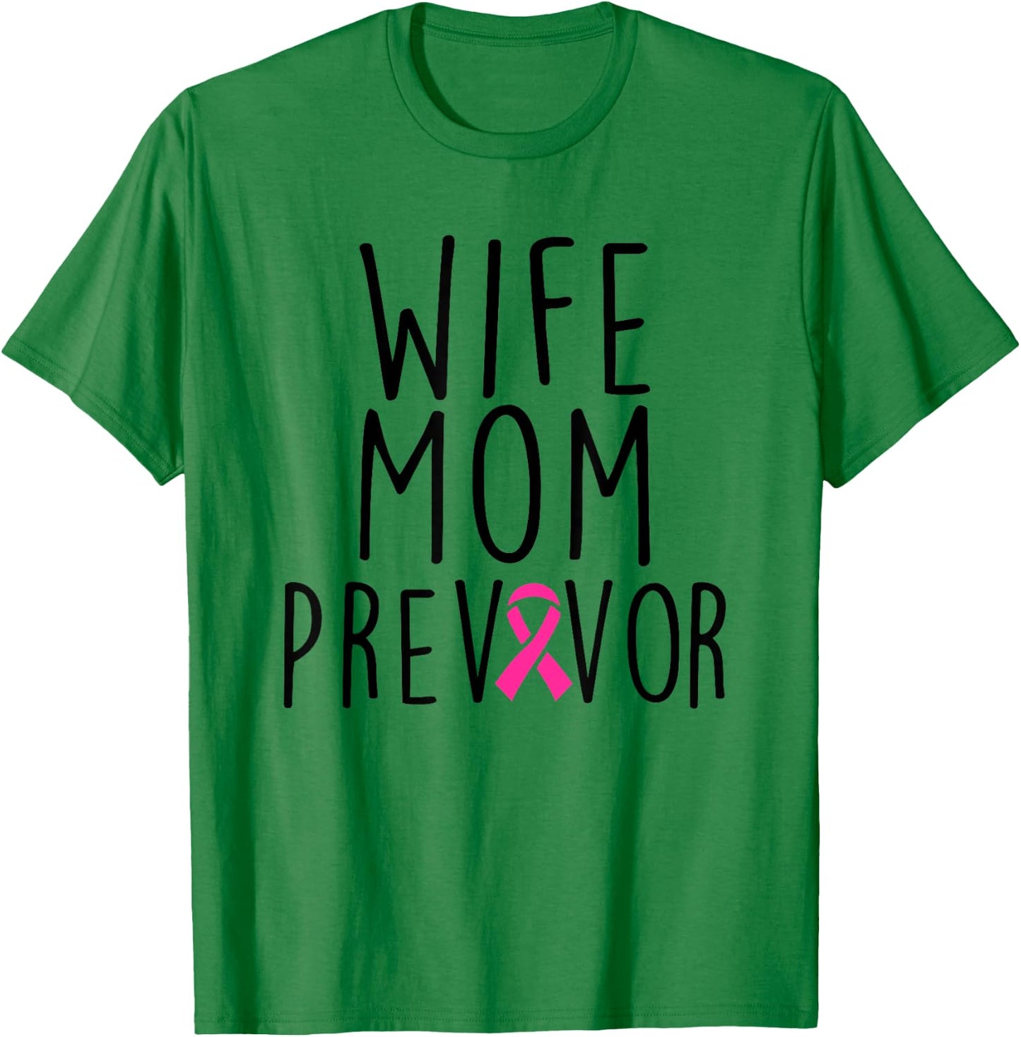 Wife Mom Previvor - Breast Cancer Awareness Shirt Gift T-Shirt - T-Shirt | Irish Green