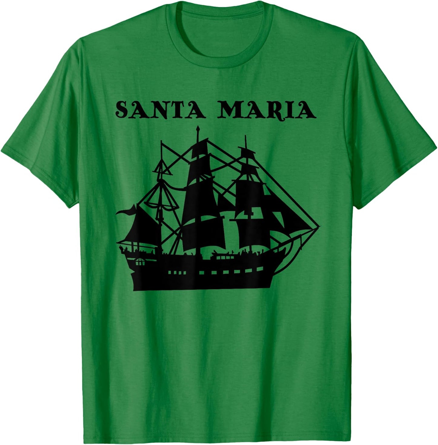 Santa Maria - Christopher Columbus Ship America History T-Shirt - T-Shirt | Irish Green