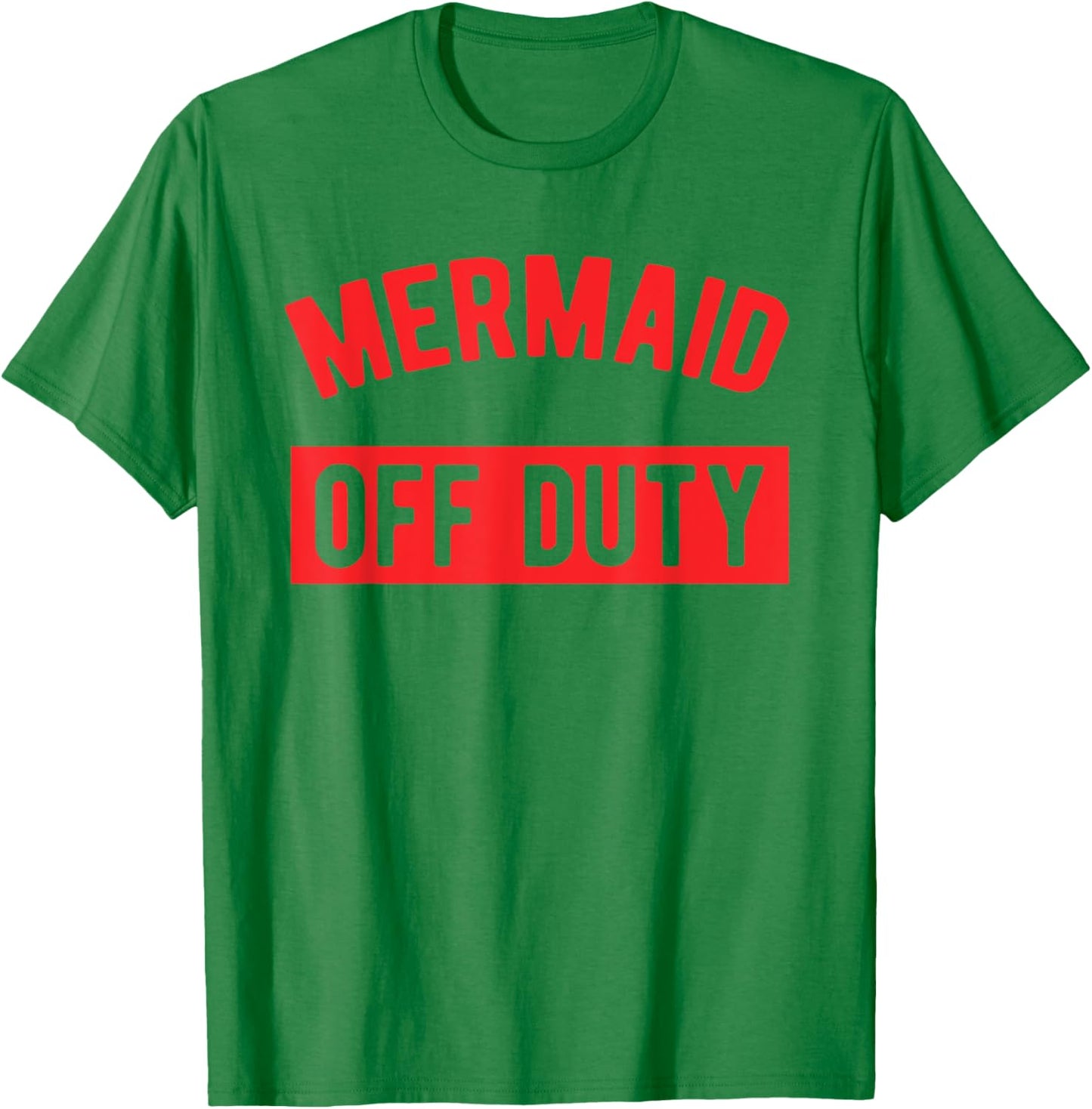 Mermaid Off Duty - Girls & Women's Summer T-Shirt - T-Shirt | Irish Green