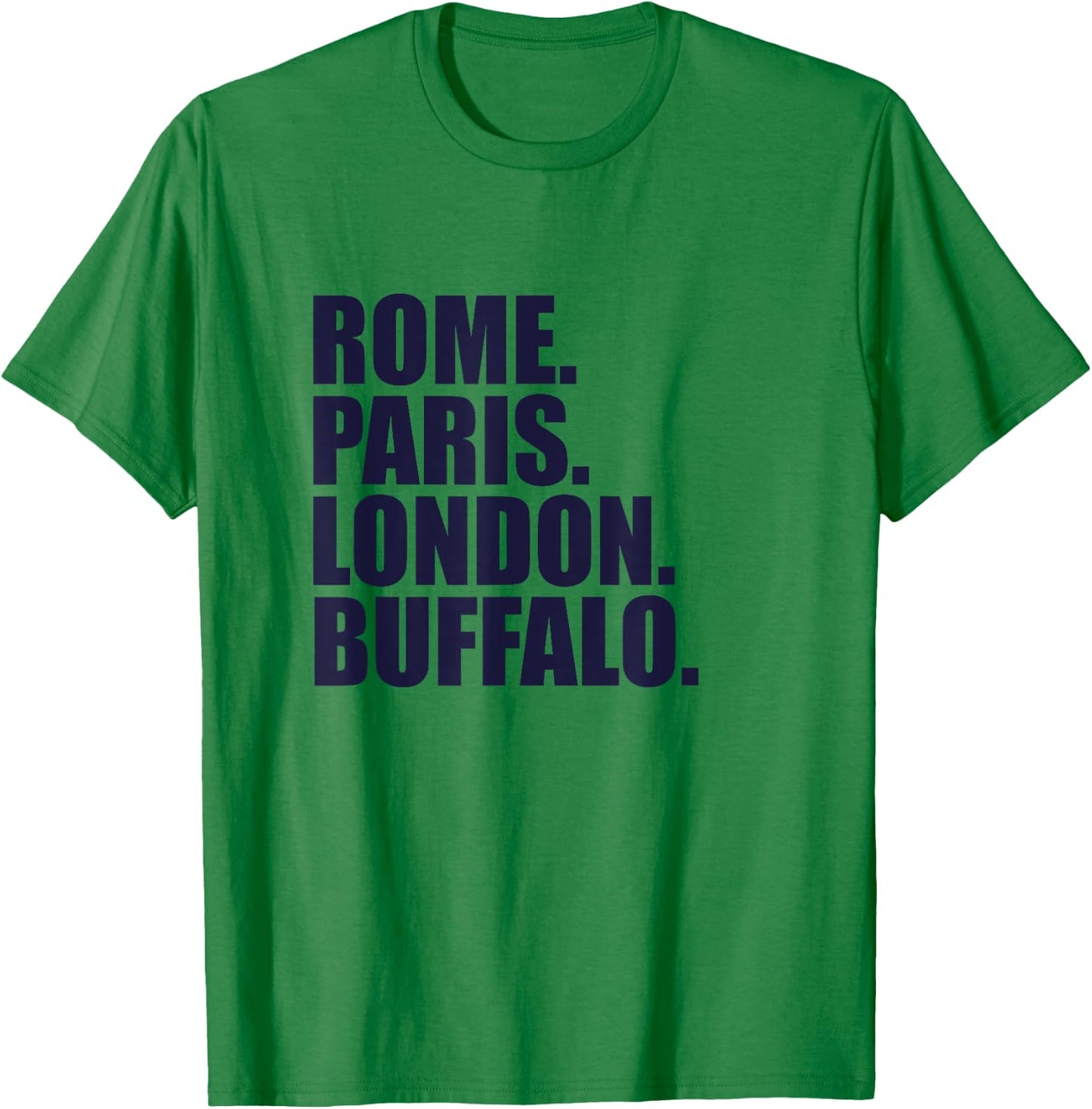 Rome Paris London Buffalo - Fun Cities Travel T-Shirt - T-Shirt | Irish Green
