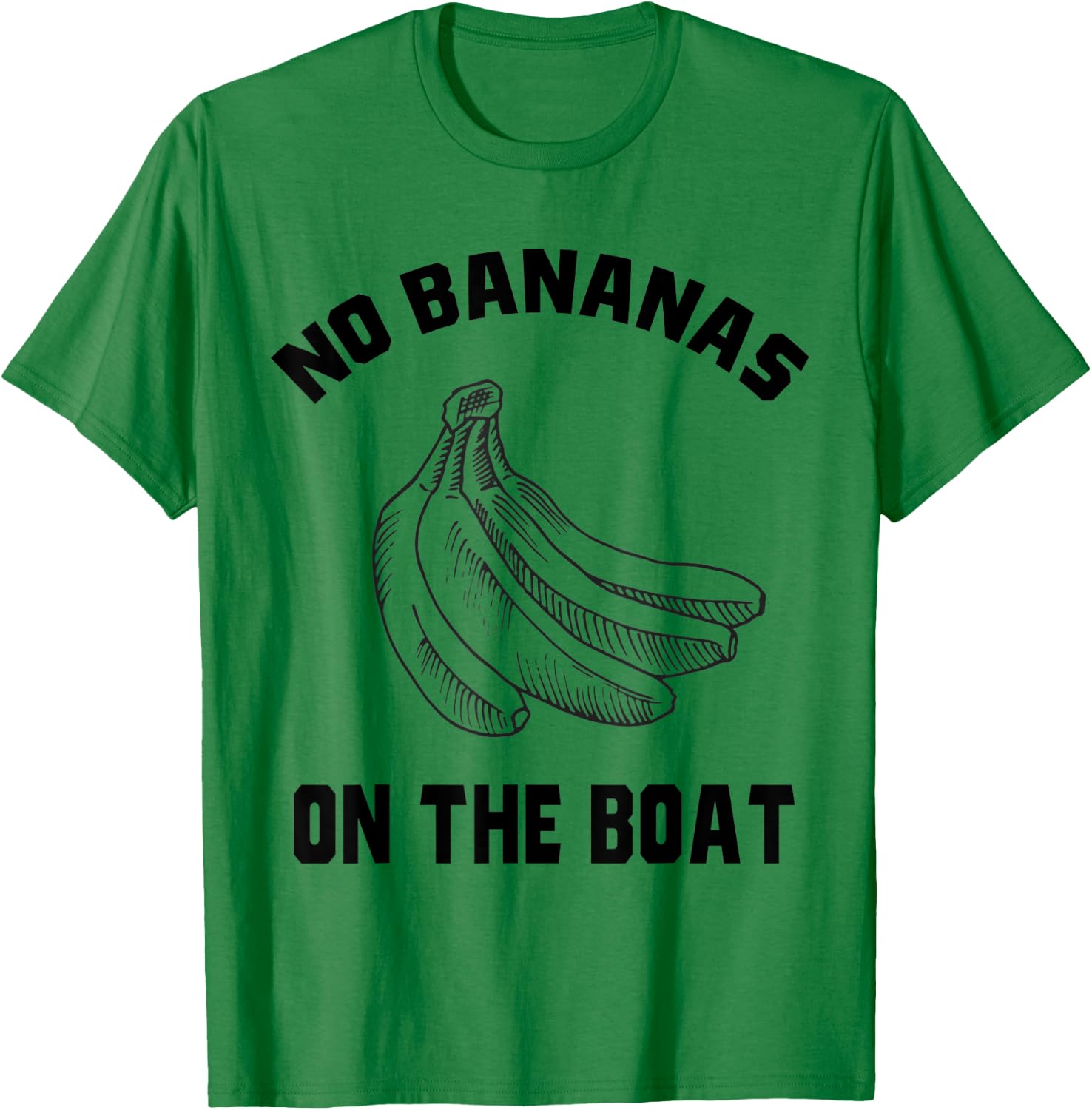 Funny No Bananas on Boat Banana Hater Boat Rules T-Shirt - T-Shirt | Irish Green