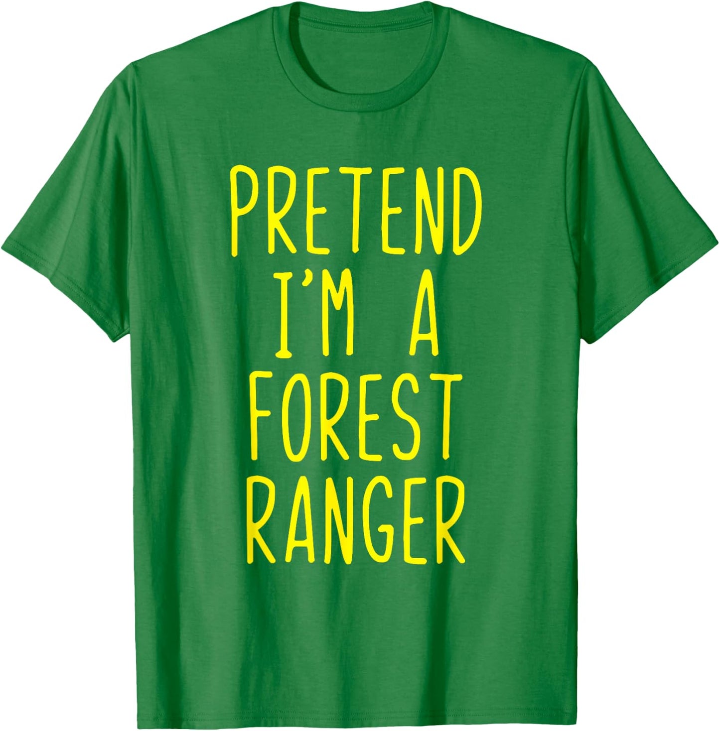 Pretend I'm A Forest Ranger Costume Halloween Lazy Kids Park T-Shirt - T-Shirt | Irish Green