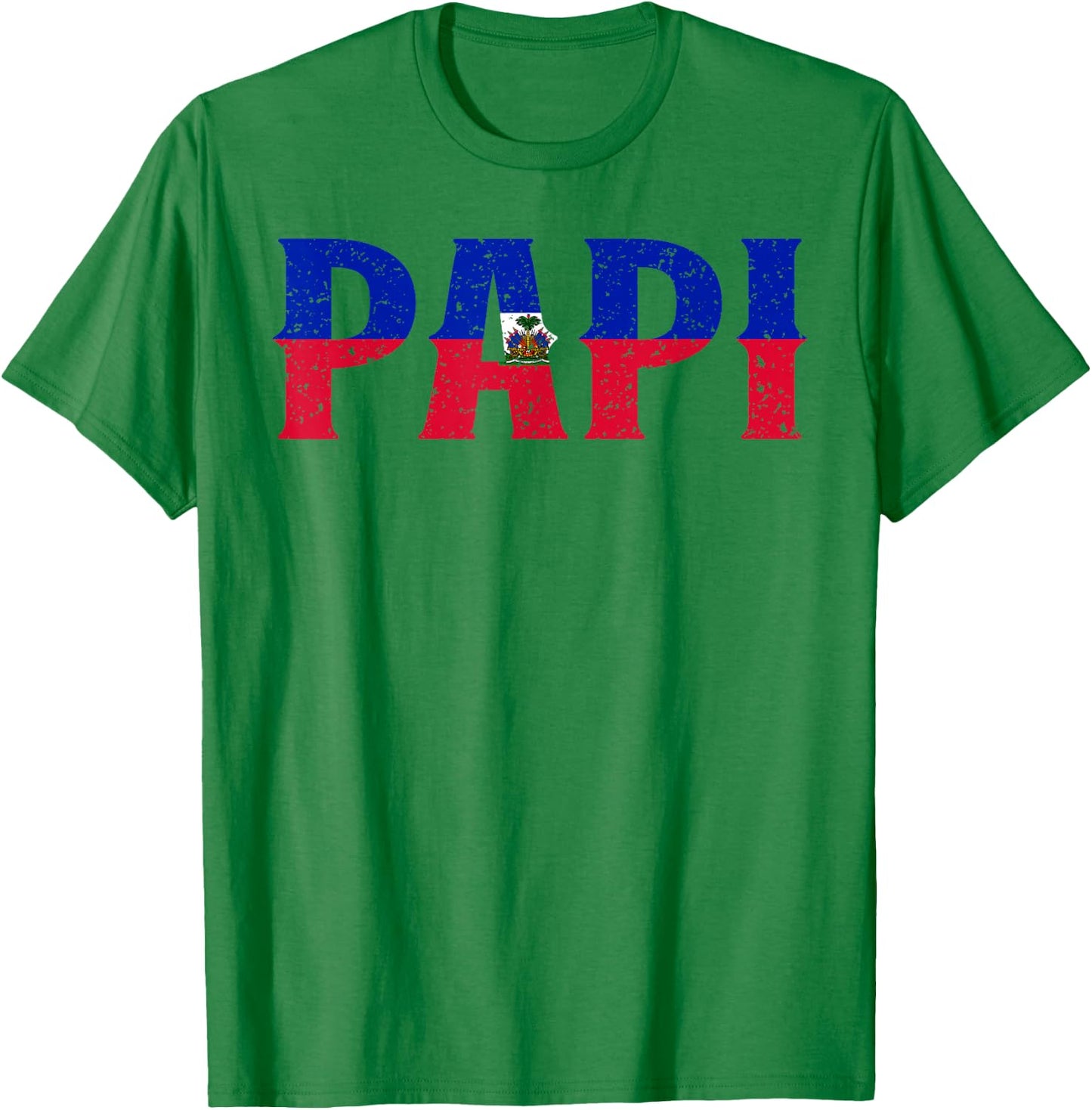PAPI Haitian Flag Haiti Proud Father's Day Patriotic Pride T-Shirt - T-Shirt | Irish Green