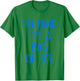 Pretend I'm A Bag of Ice Costume Halloween Simple Adult Kid T-Shirt - T-Shirt | Irish Green