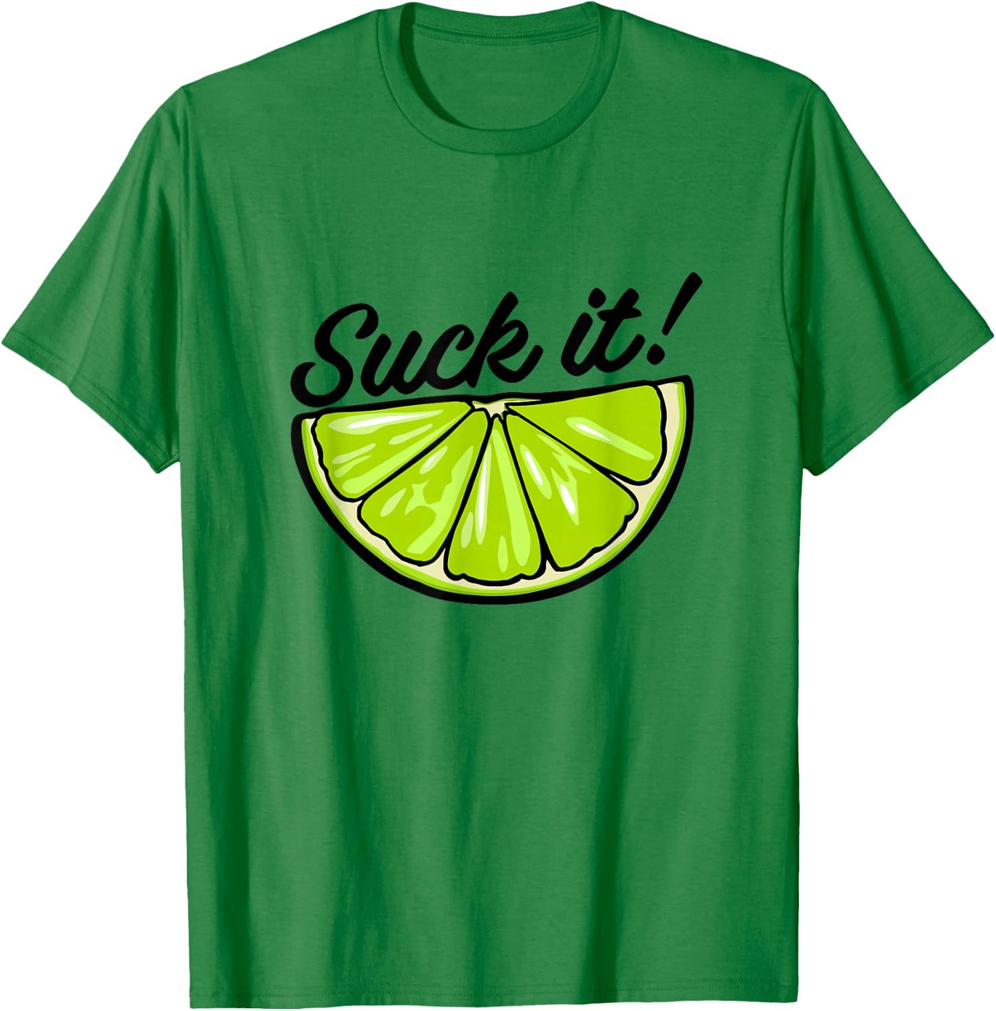 Suck It Funny Green Lime Lemon Slice Mexican Food Lover T-Shirt - T-Shirt | Irish Green