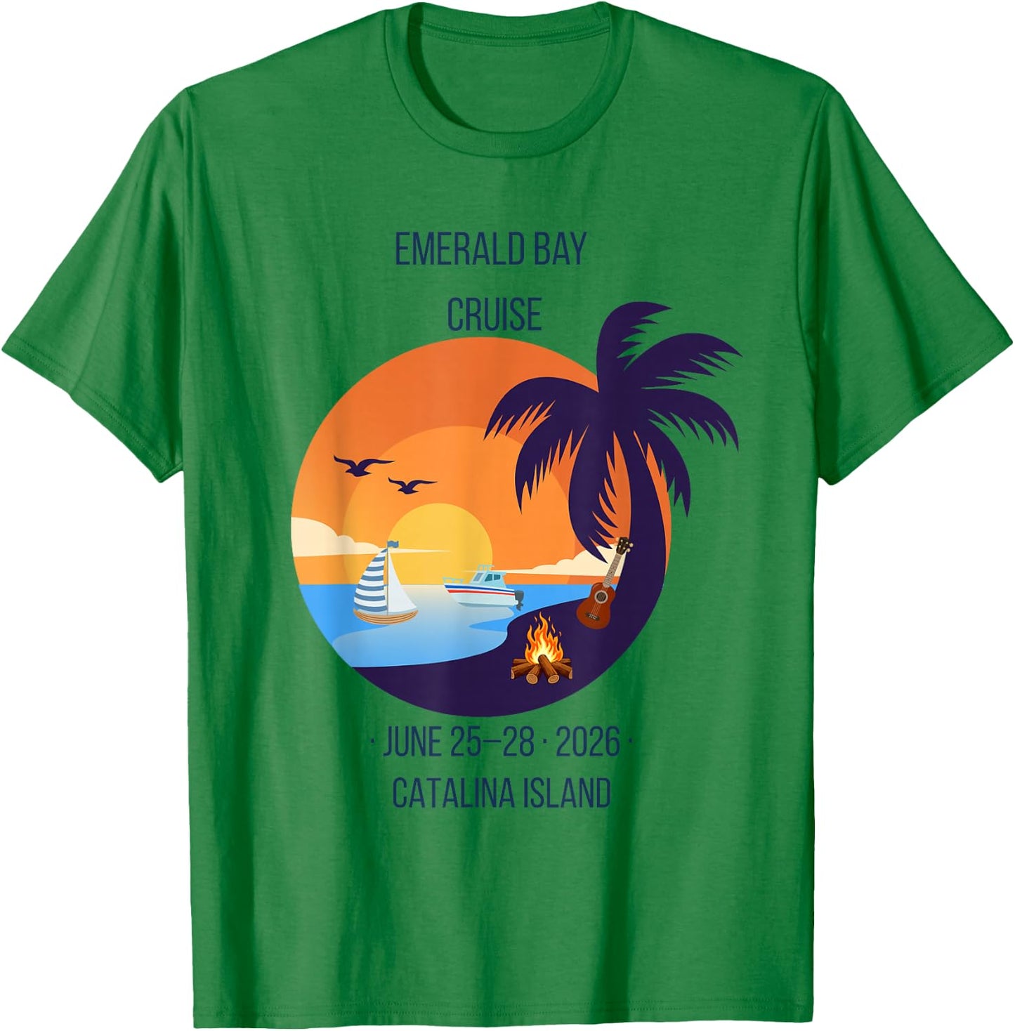 2026 Annual Emerald Bay Cruise to Catalina Boating Souvenir T-Shirt - T-Shirt | Irish Green