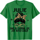 JULIE Costume Cute Definition Personalized Name JULIE T-Shirt - T-Shirt | Irish Green