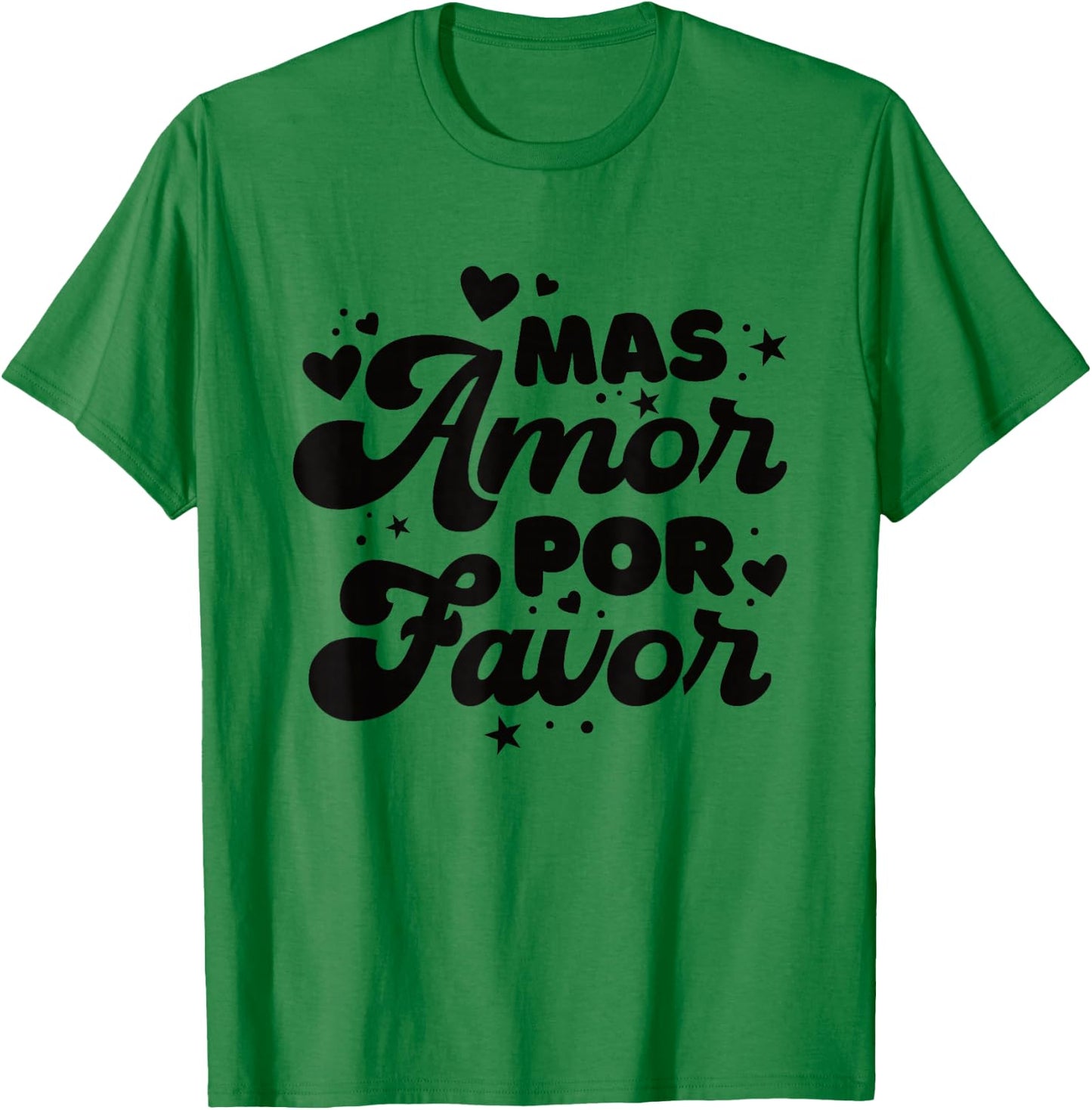Mas Amor Por Favor T-Shirt - T-Shirt | Irish Green