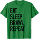 Eat Sleep Brawl Repeat Funny Video Gamer T-Shirt - T-Shirt | Irish Green