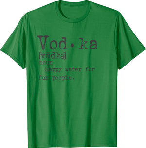 Vodka Definition Happy Water for Fun People Trinktee T-Shirt - T-Shirt | Irish Green